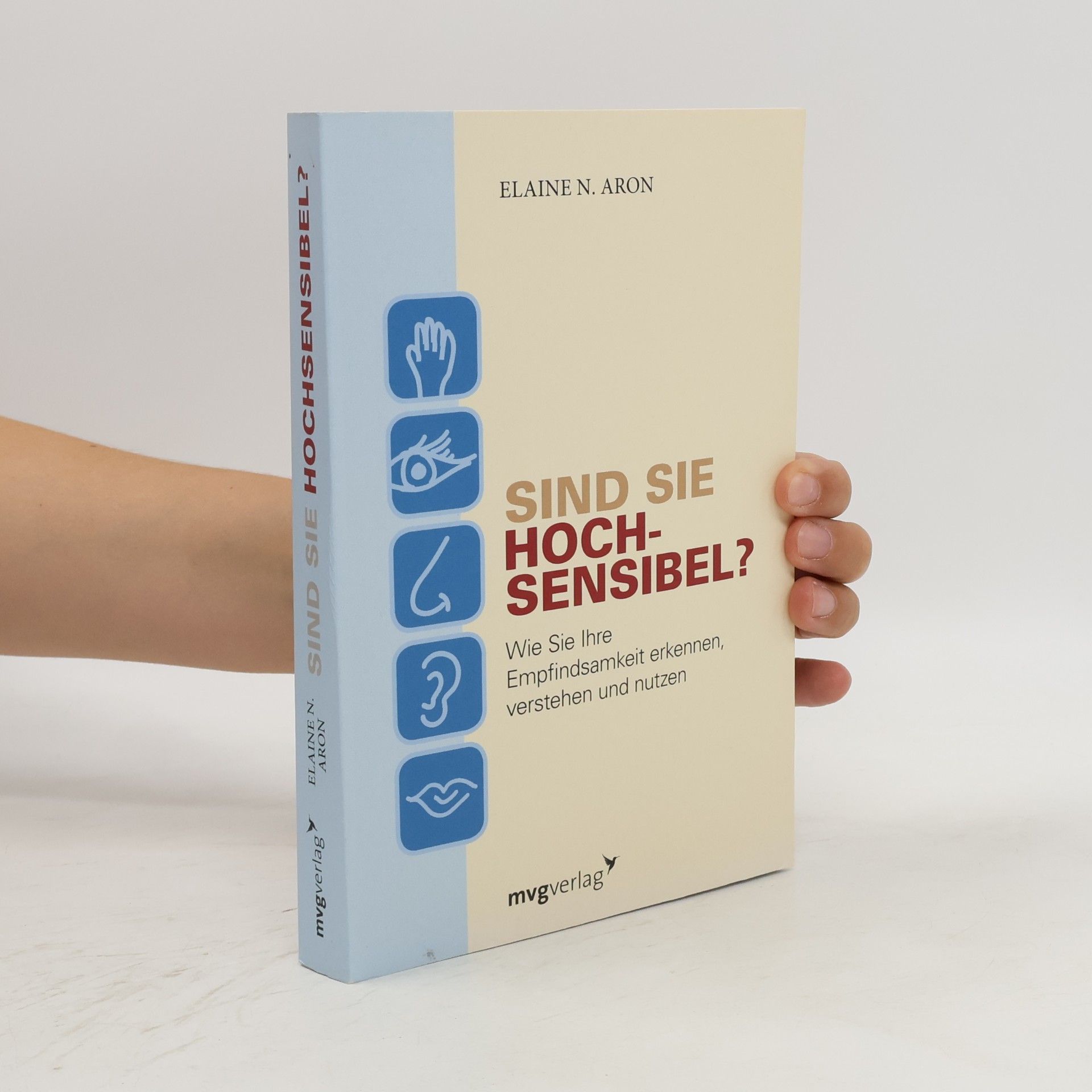 Elaine Aron Sind Sie hochsensibel?