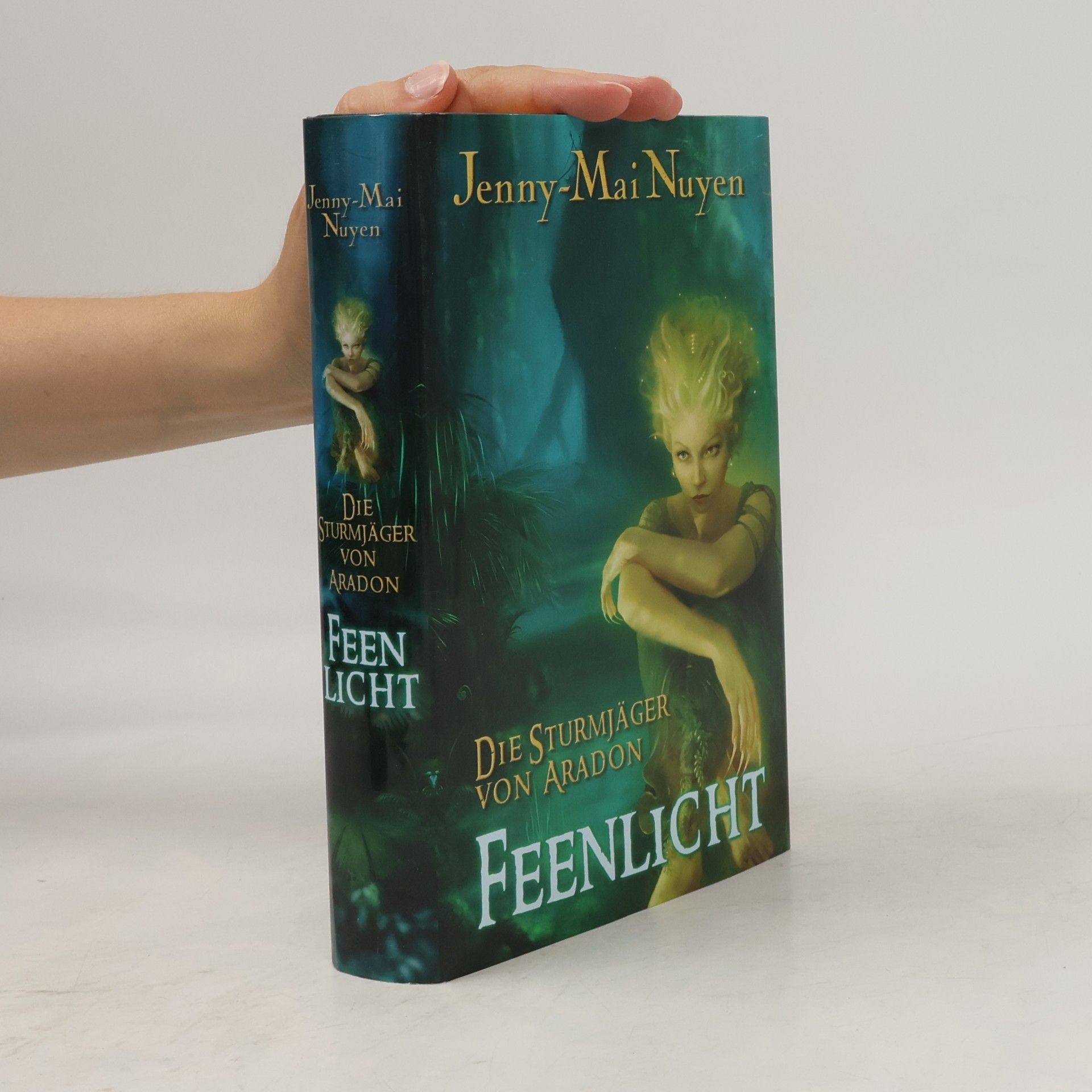 Jenny-Mai Nuyen Die Sturmjäger von Aradon. Feenlicht