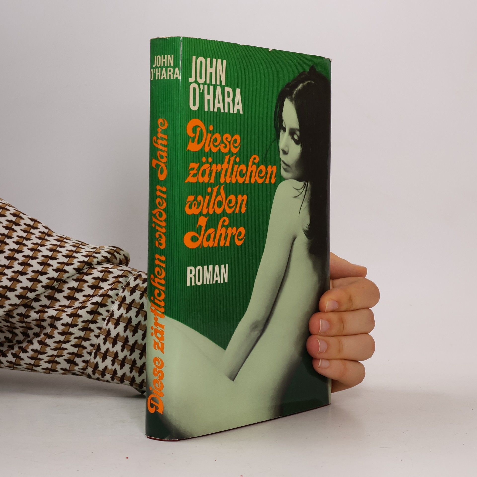 John O'Hara Diese zärtlichen, wilden Jahre