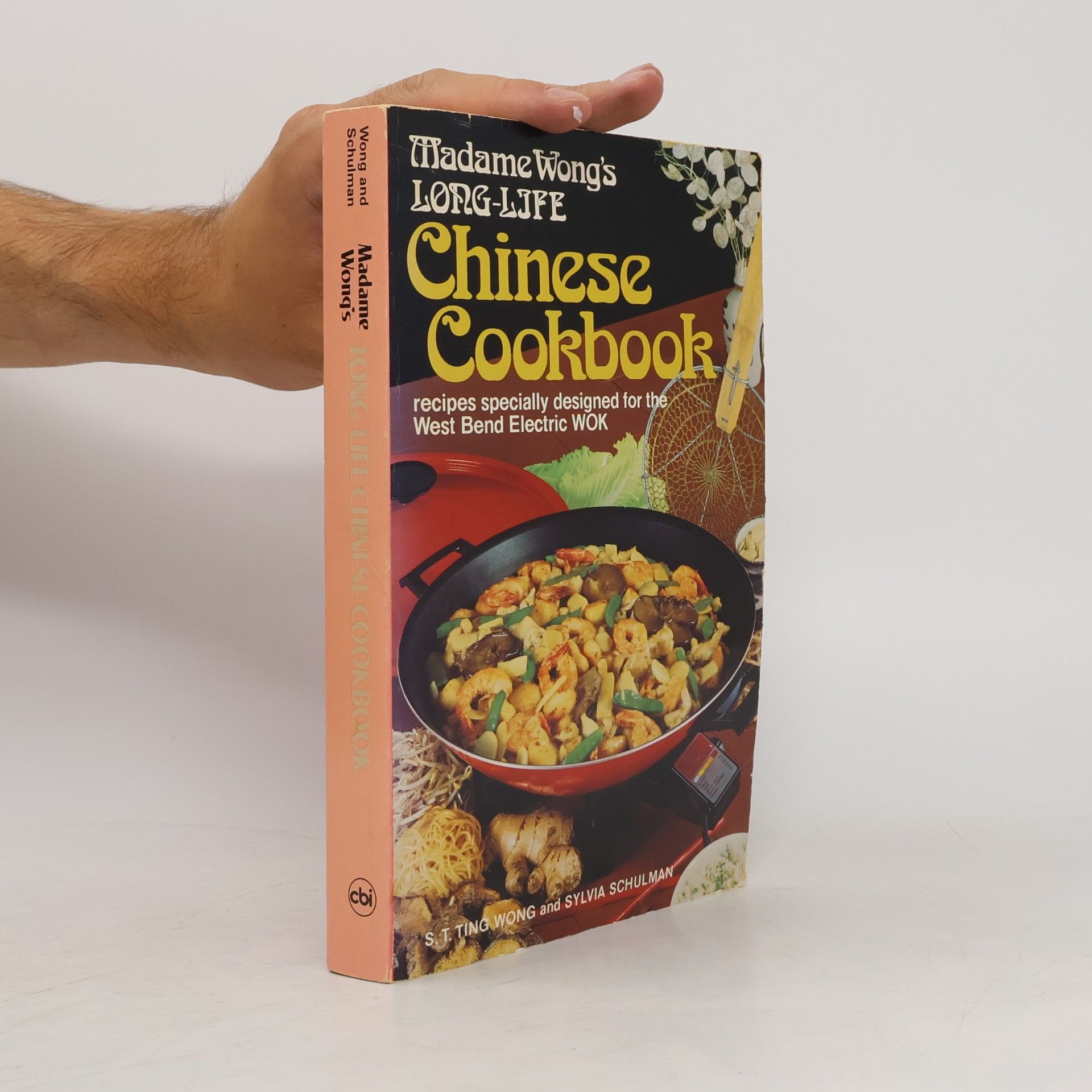 Sylvia Schulman Madame Wong's Long-Life Chinese Cookbook