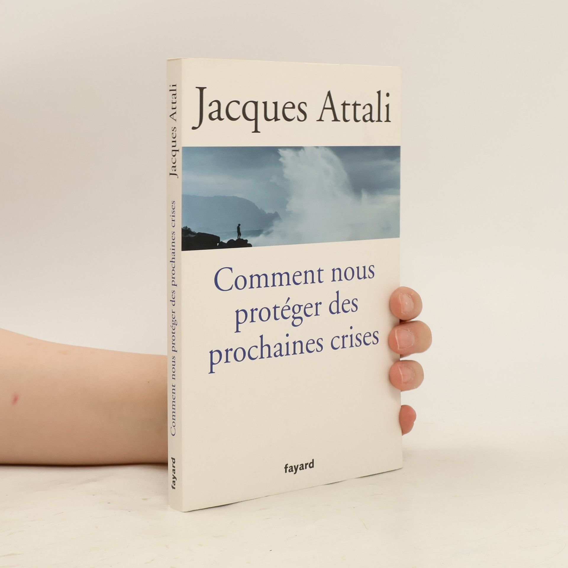 Jacques Attali Comment nous protéger des prochaines crises