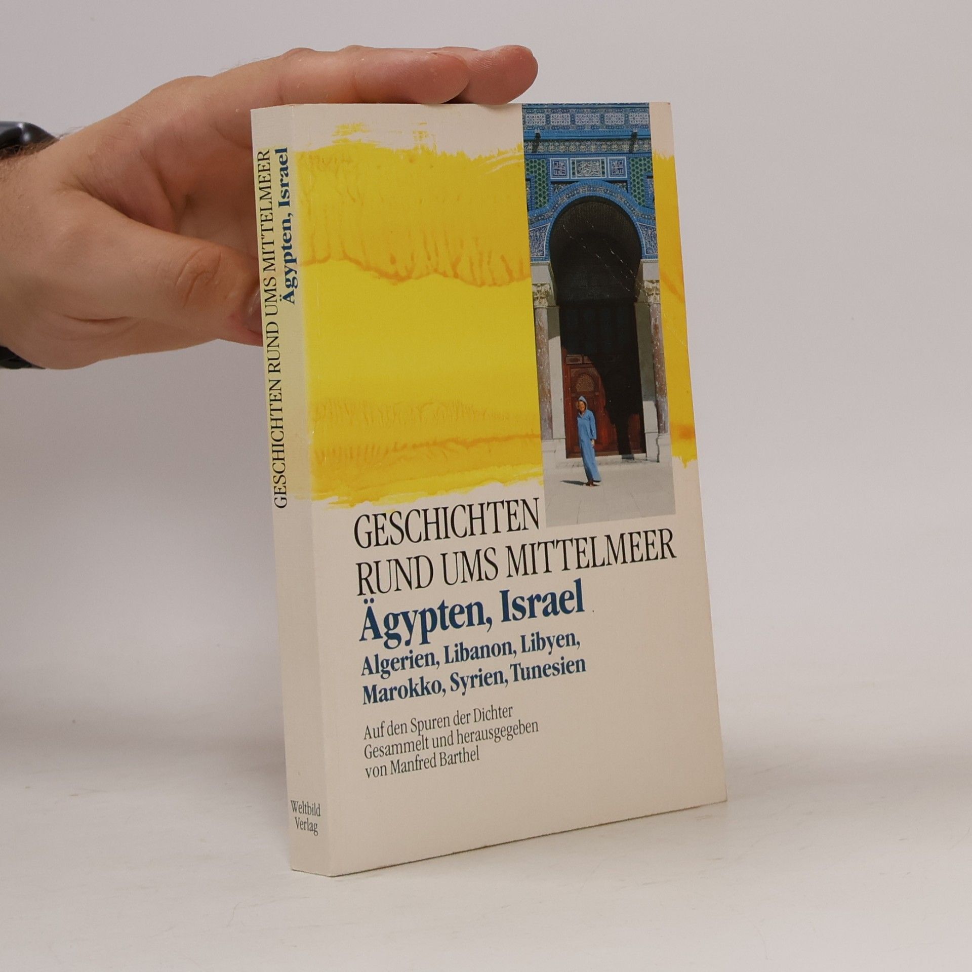 Autorenkollektiv Geschichten rund ums Mittelmeer. Griechenland, Türkei, Zypern, Malta
