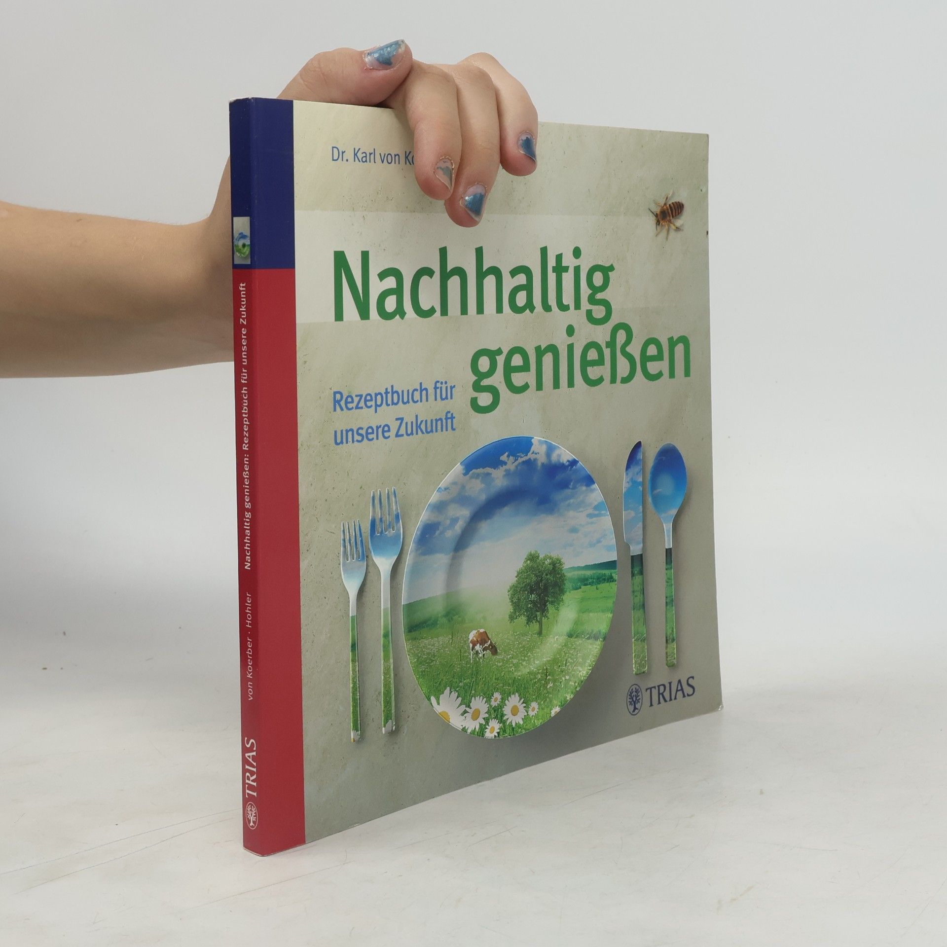 Karl W. von Koerber Nachhaltig genießen