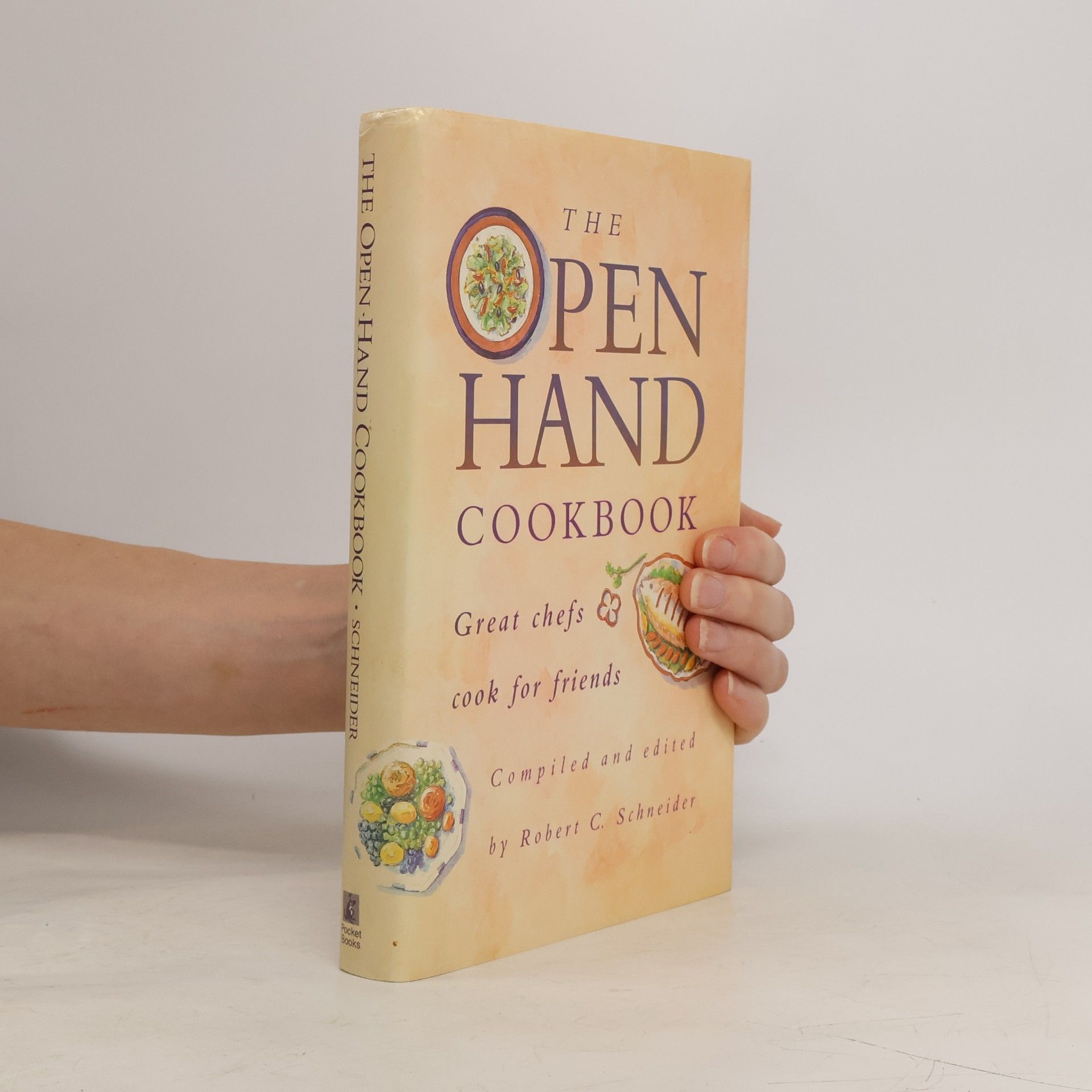Robert C. Schneider The Open Hand Cookbook