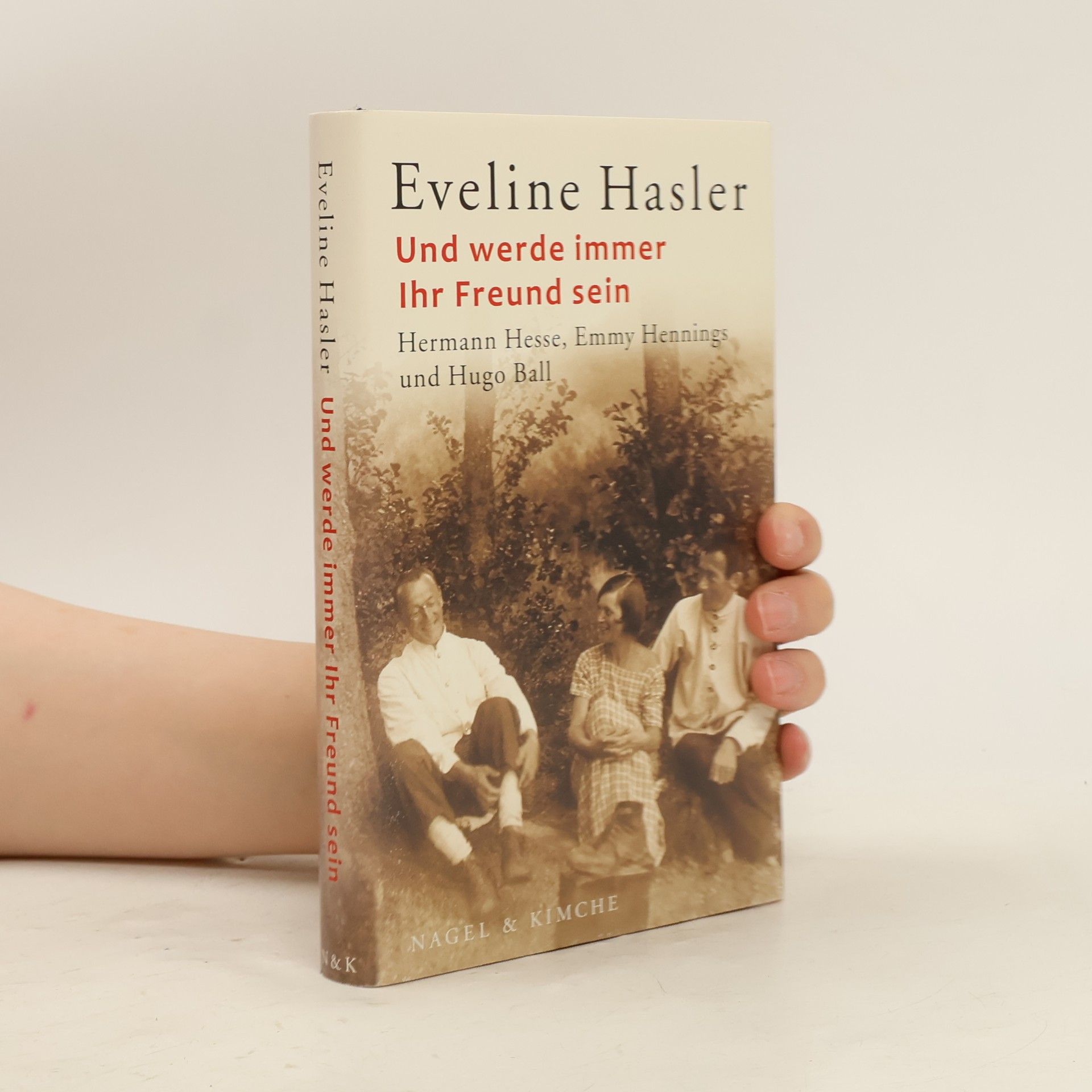 Eveline Hasler Und werde immer Ihr Freund sein
