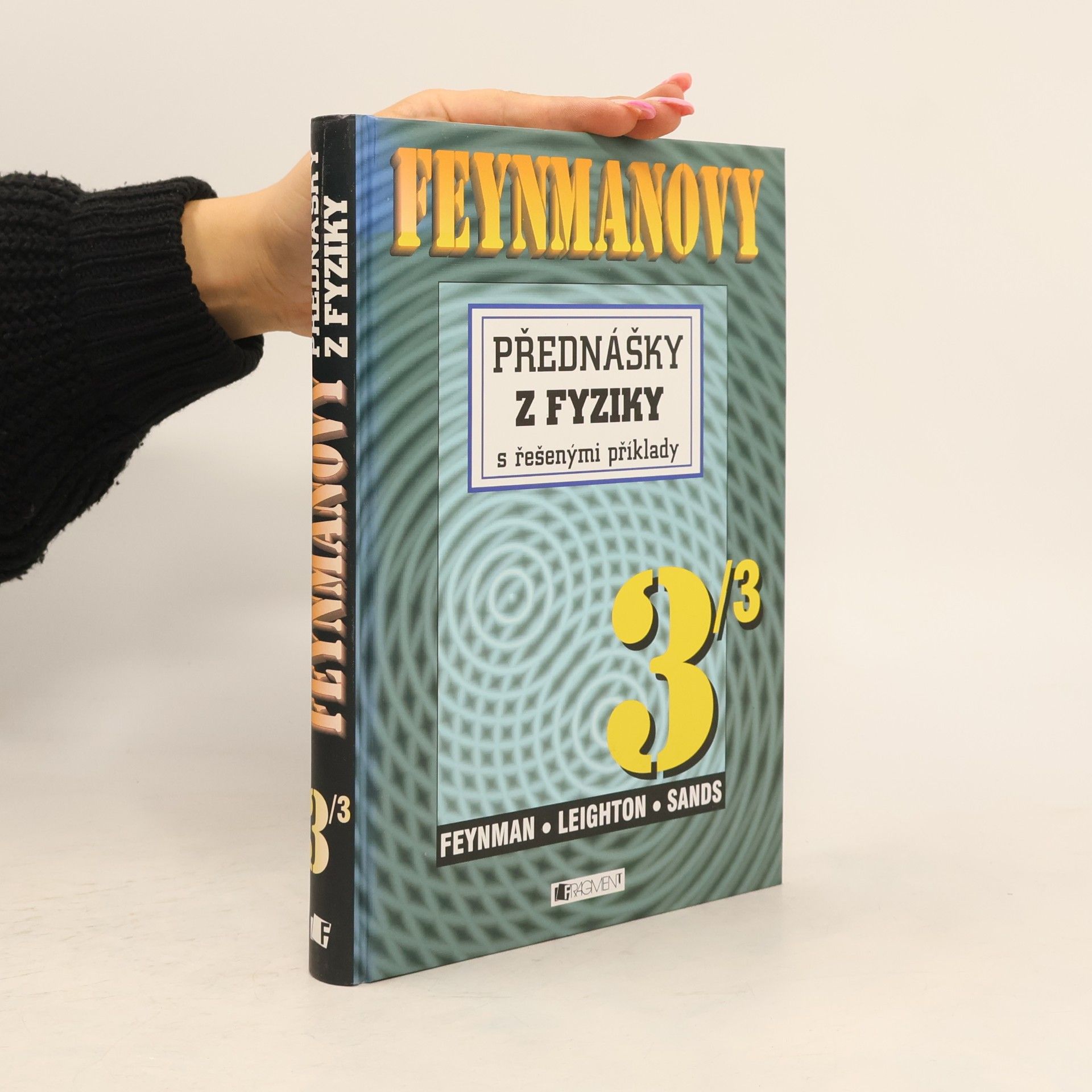Richard Feynman Feynmanovy přednášky z fyziky s řešenými příklady. 3