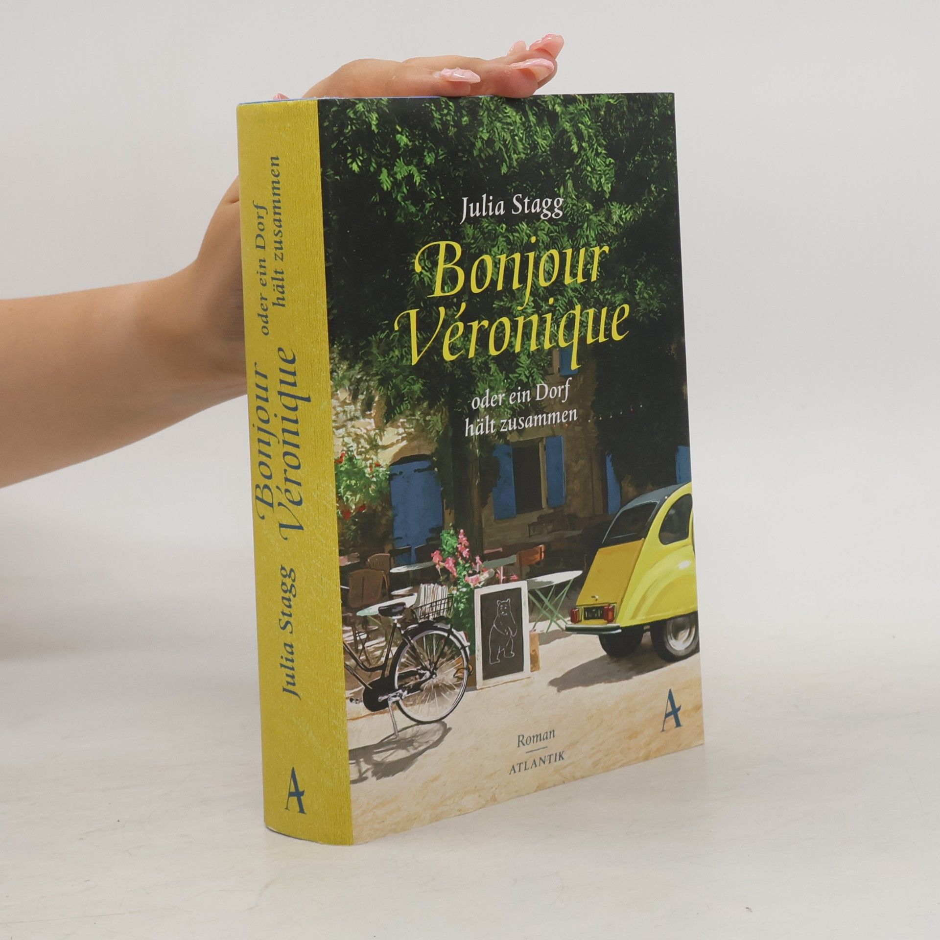 Julia Stagg Bonjour Véronique oder ein Dorf hält zusammen