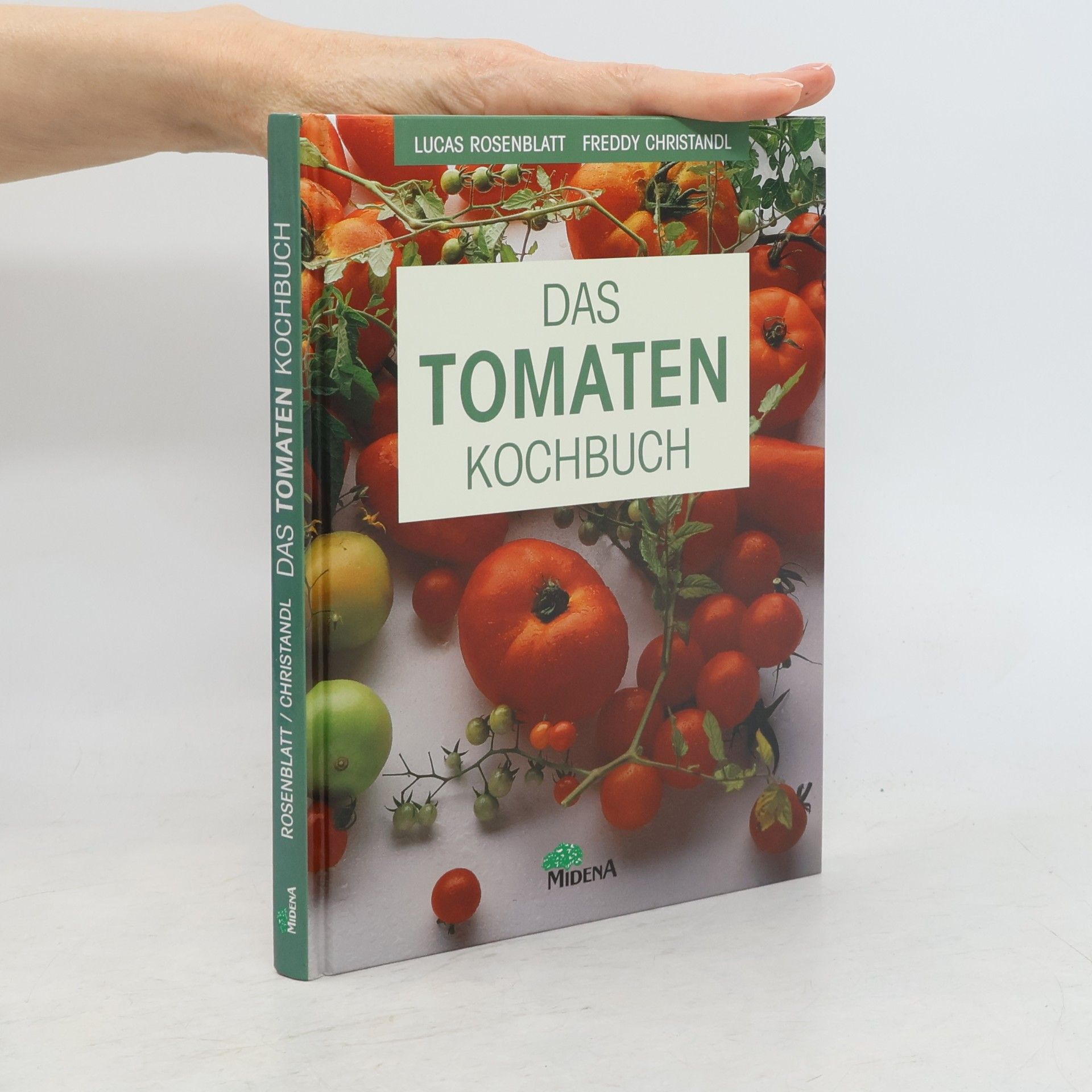 Freddy Christandl Das Tomaten-Kochbuch