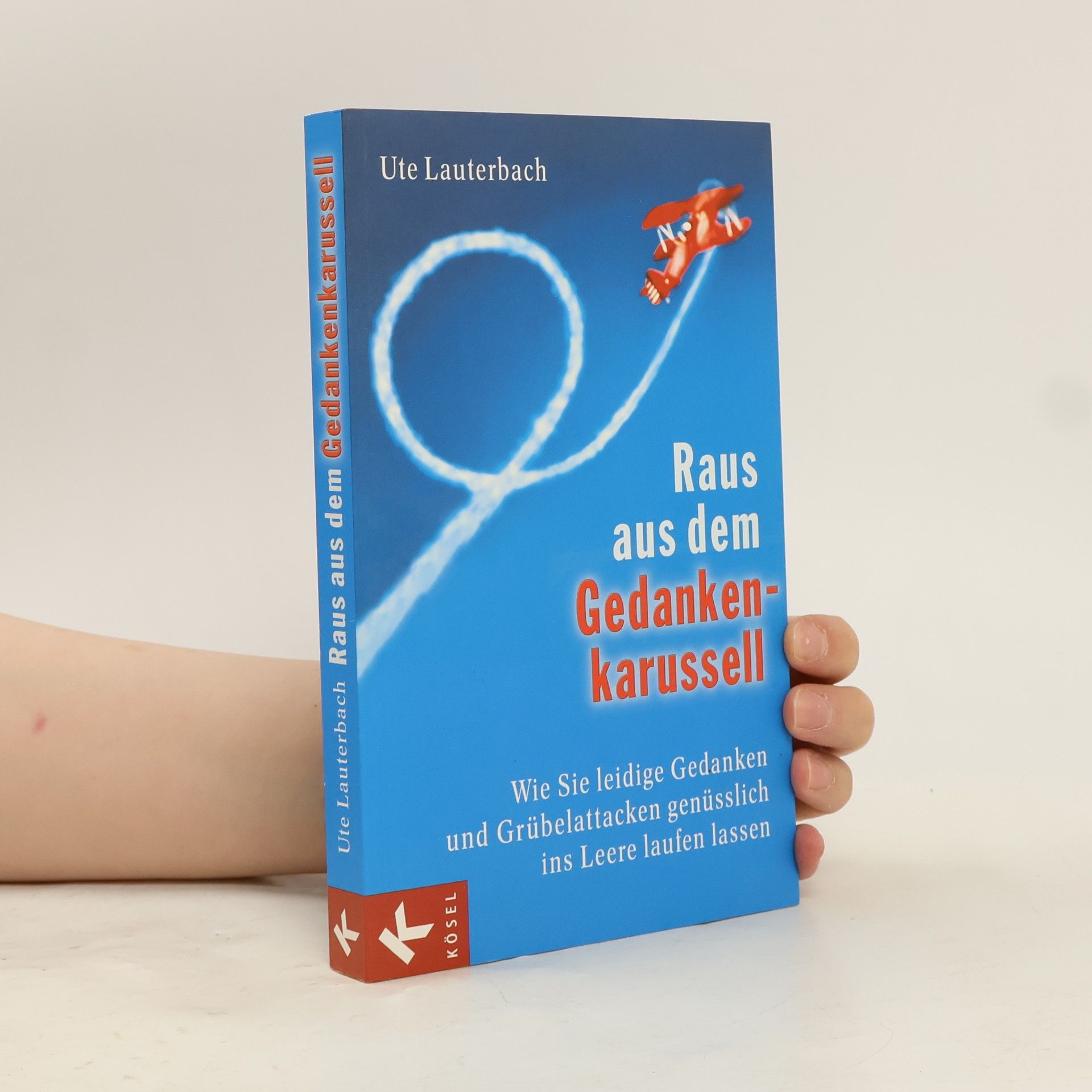 Ute Lauterbach Raus aus dem Gedankenkarussell