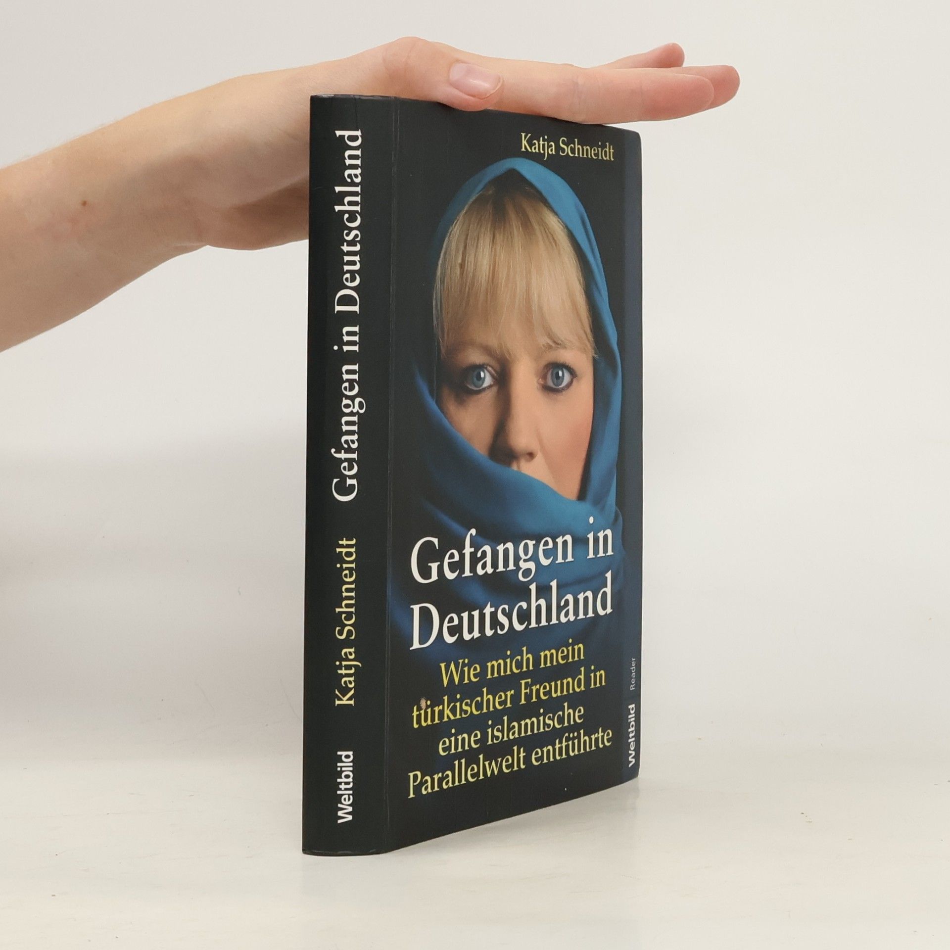 Katja Schneidt Gefangen in Deutschland