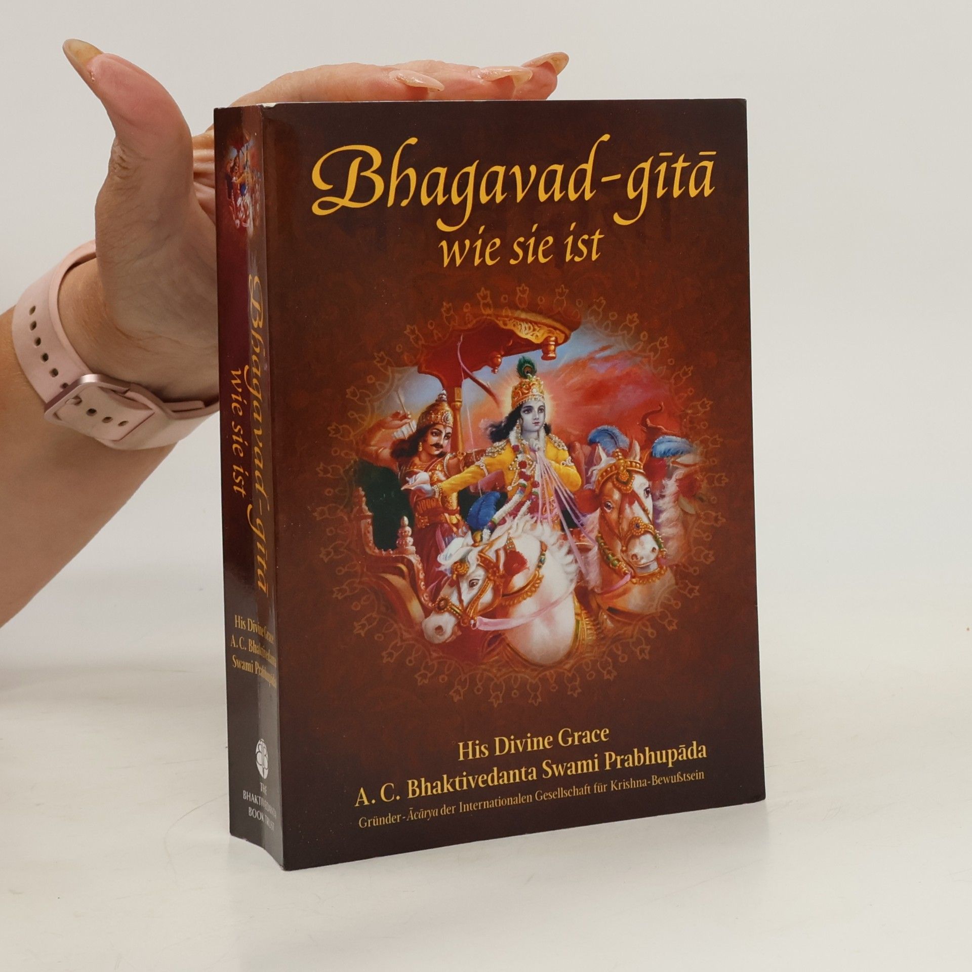 Šrí Šrímad A. Č. Bhaktivédanta Swami Prabhupáda Bhagavad-gita wie sie ist