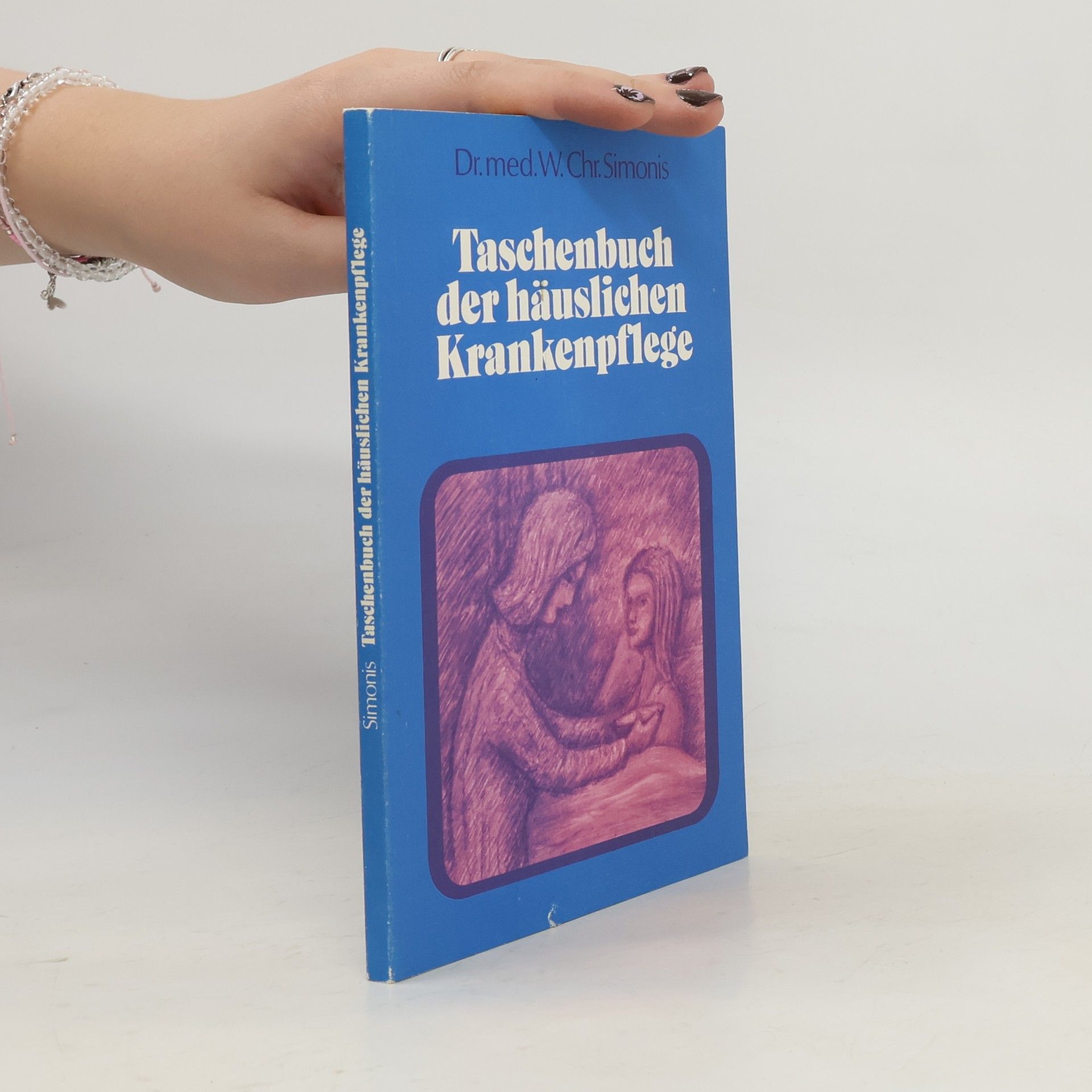 Werner-Christian Simonis Taschenbuch der häuslichen Krankenpflege