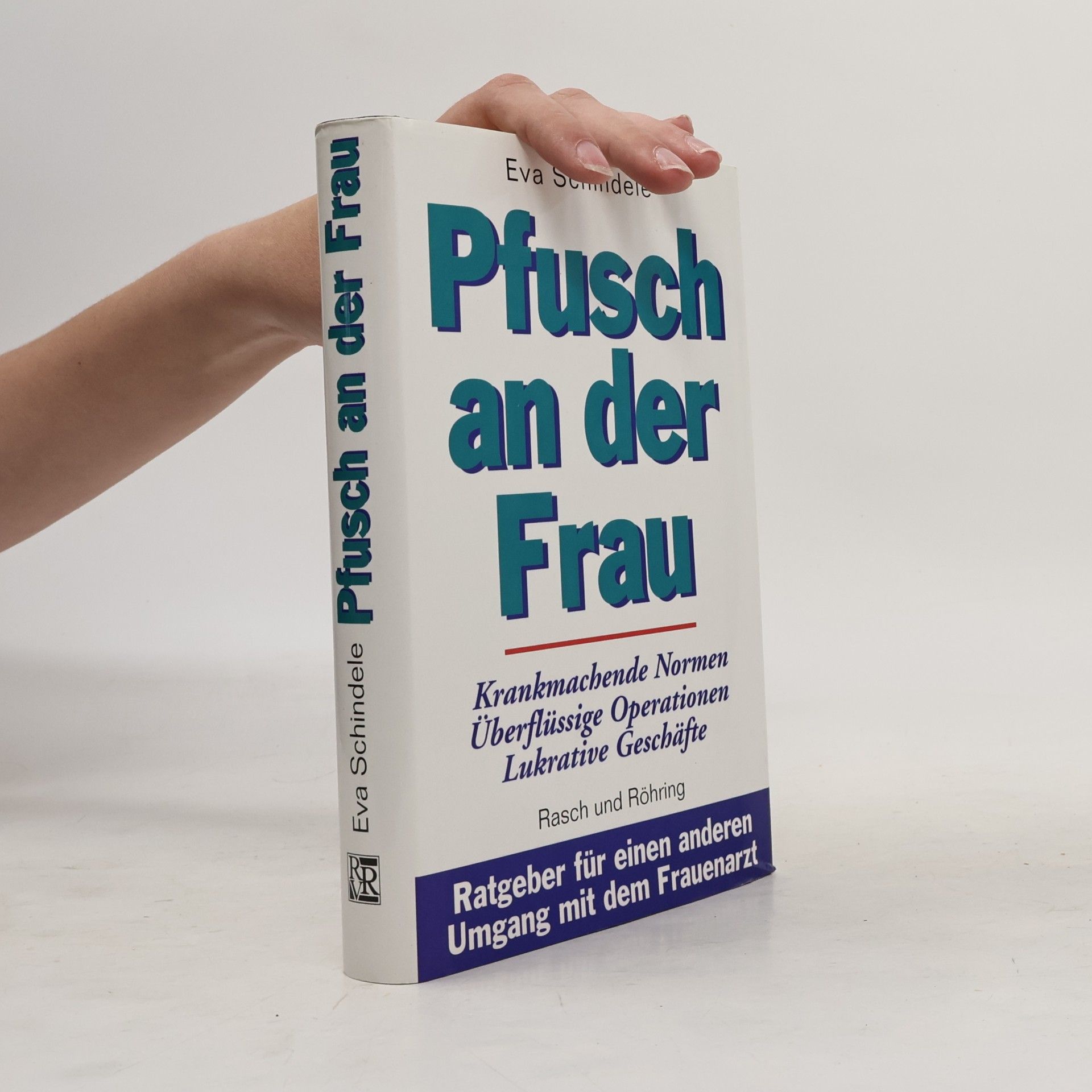 Eva Schindele Pfusch an der Frau