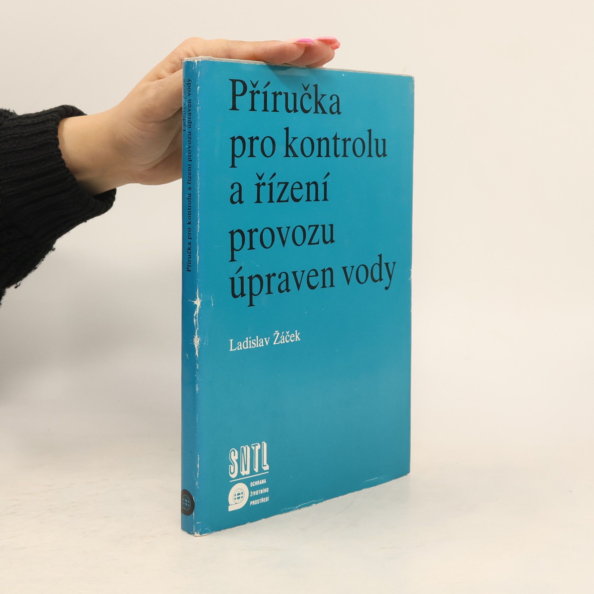 Ladislav Žáček Příručka pro kontrolu a řízení provozu úpraven vody