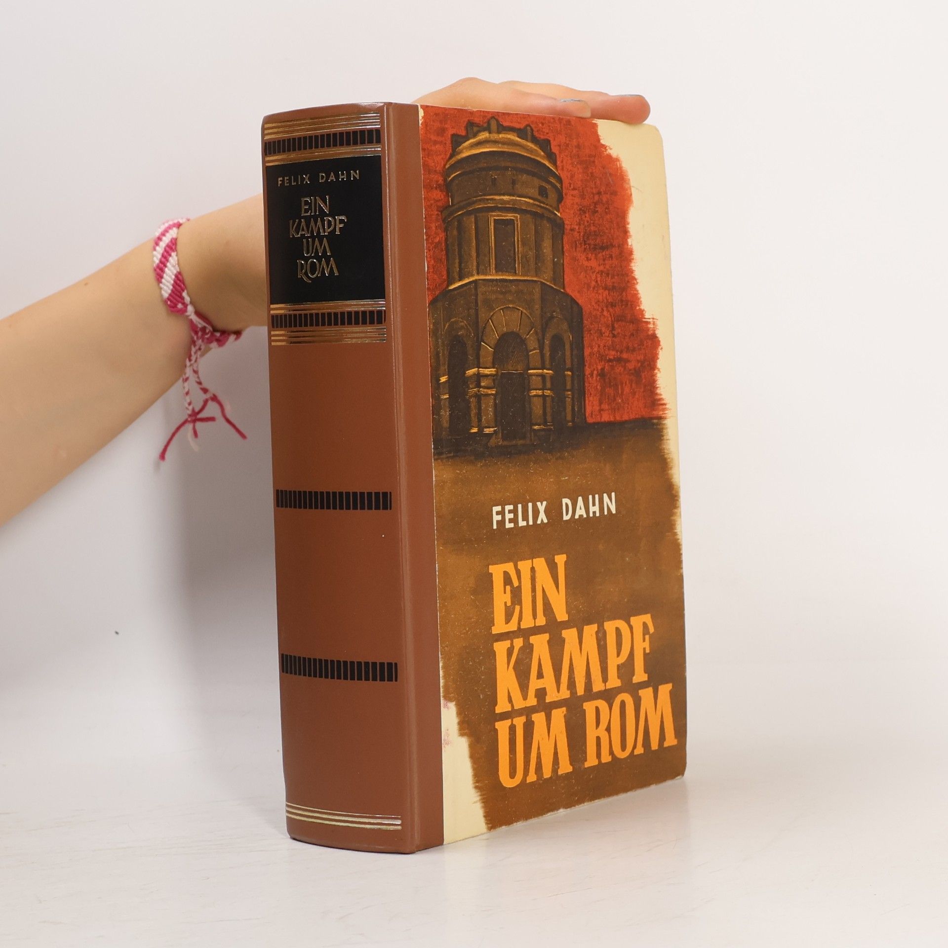 Felix Dahn Ein Kampf um Rom
