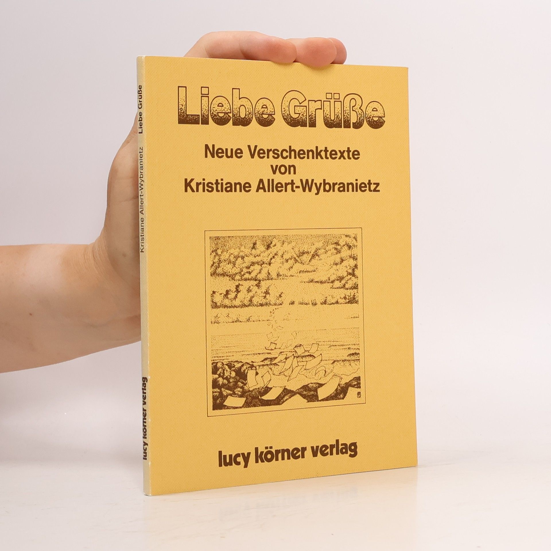 Kristiane Allert-Wybranietz Liebe Grüße Verschentexte