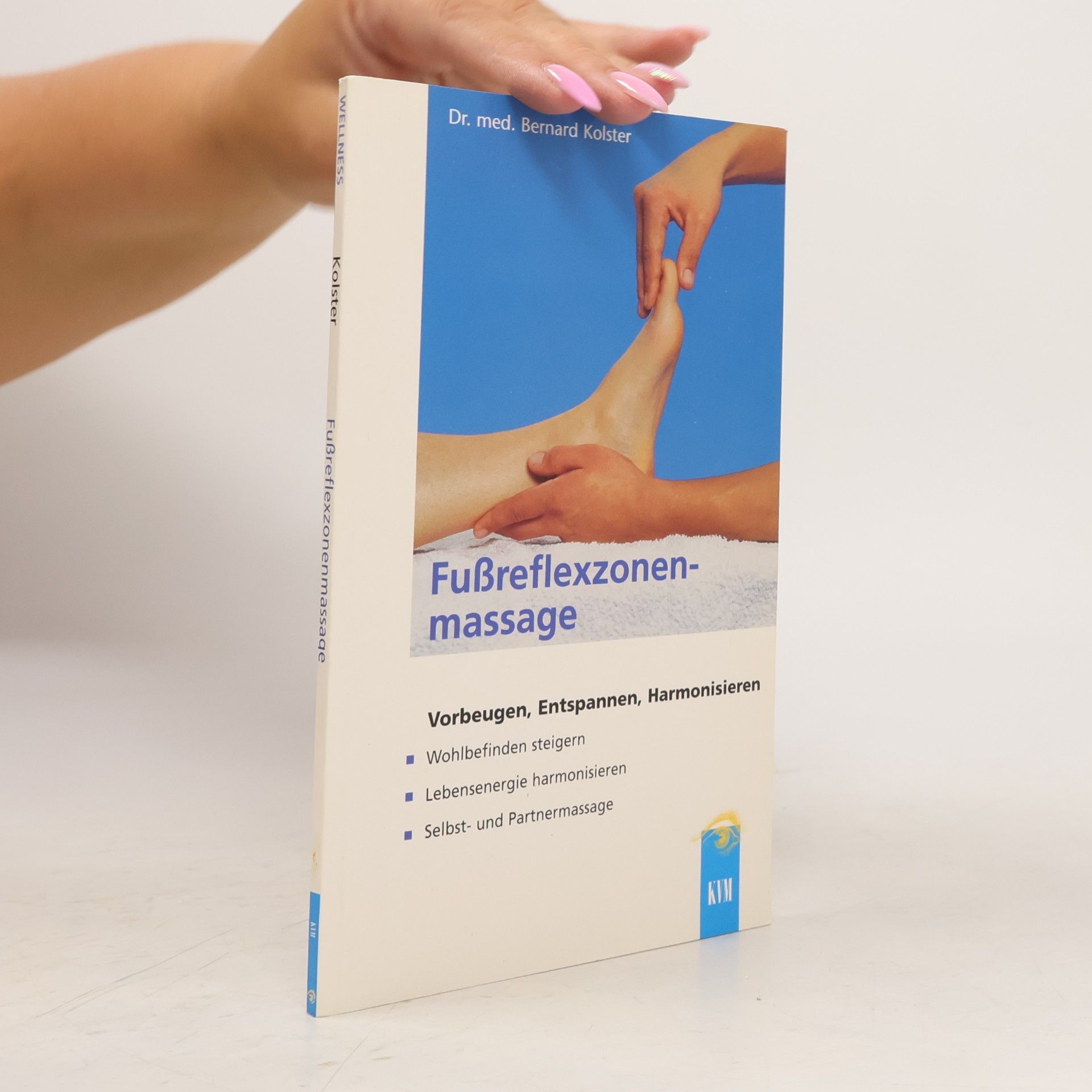 Bernard C. Bernard Carl Kolster Fußreflexzonenmassage