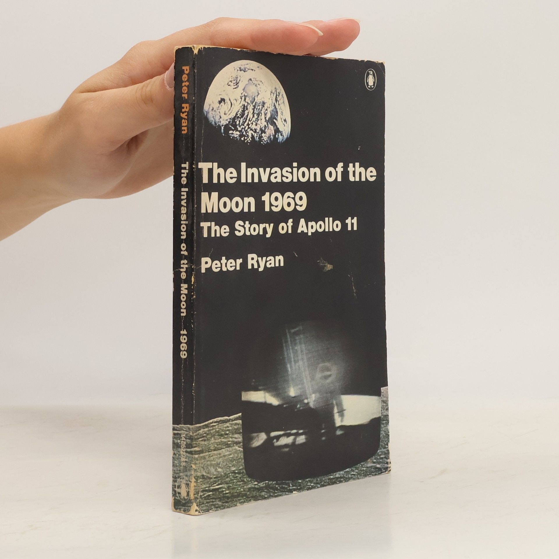 Peter Ryan The Invasion of the Moon 1969 the Story of Apollo 11