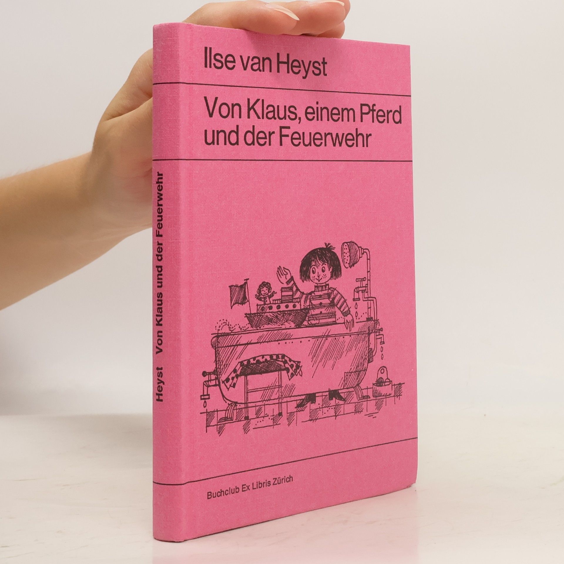 Ilse van Heyst Von Klaus, einem Pferd und der Feuerwehr
