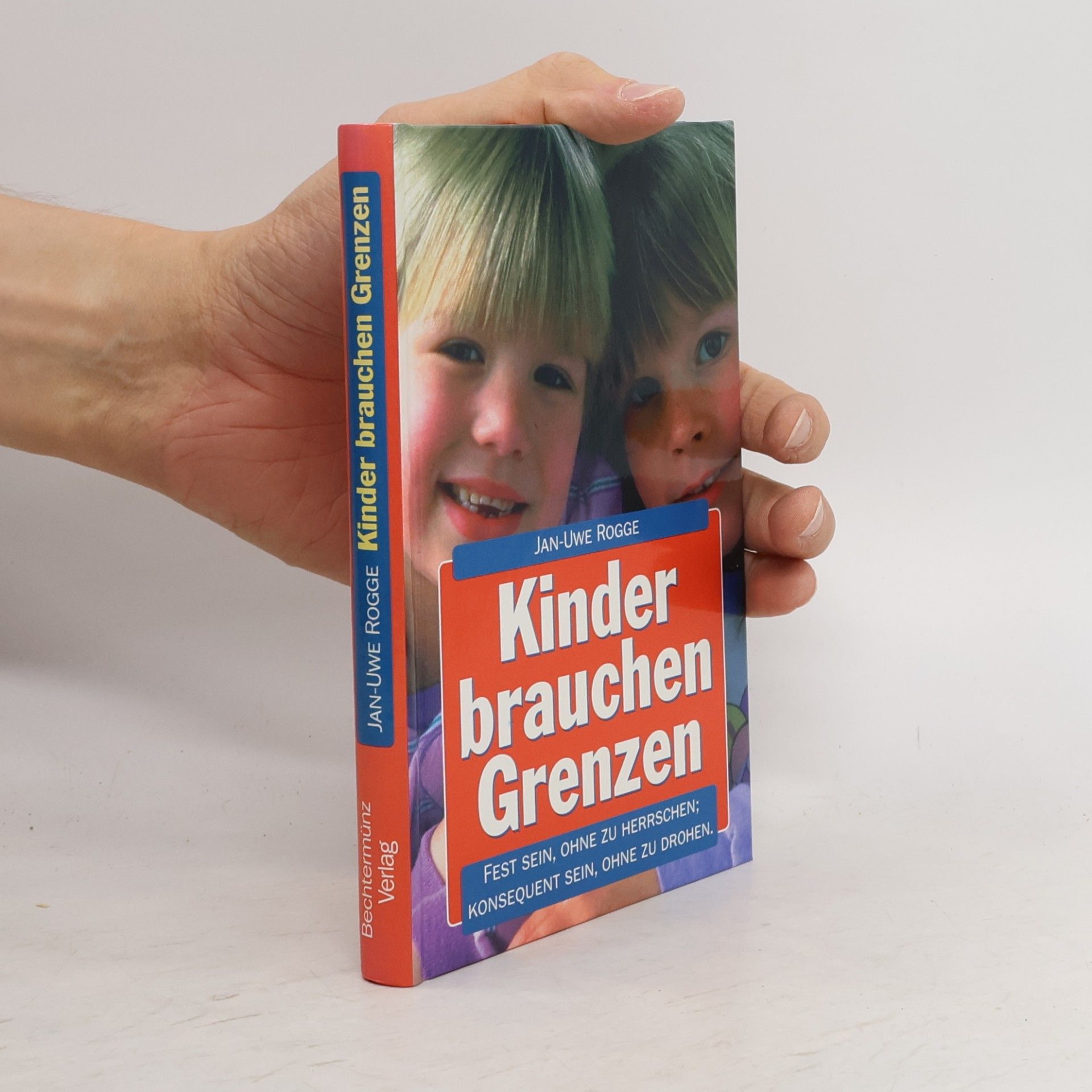 Jan Rogge Kinder brauchen Grenzen