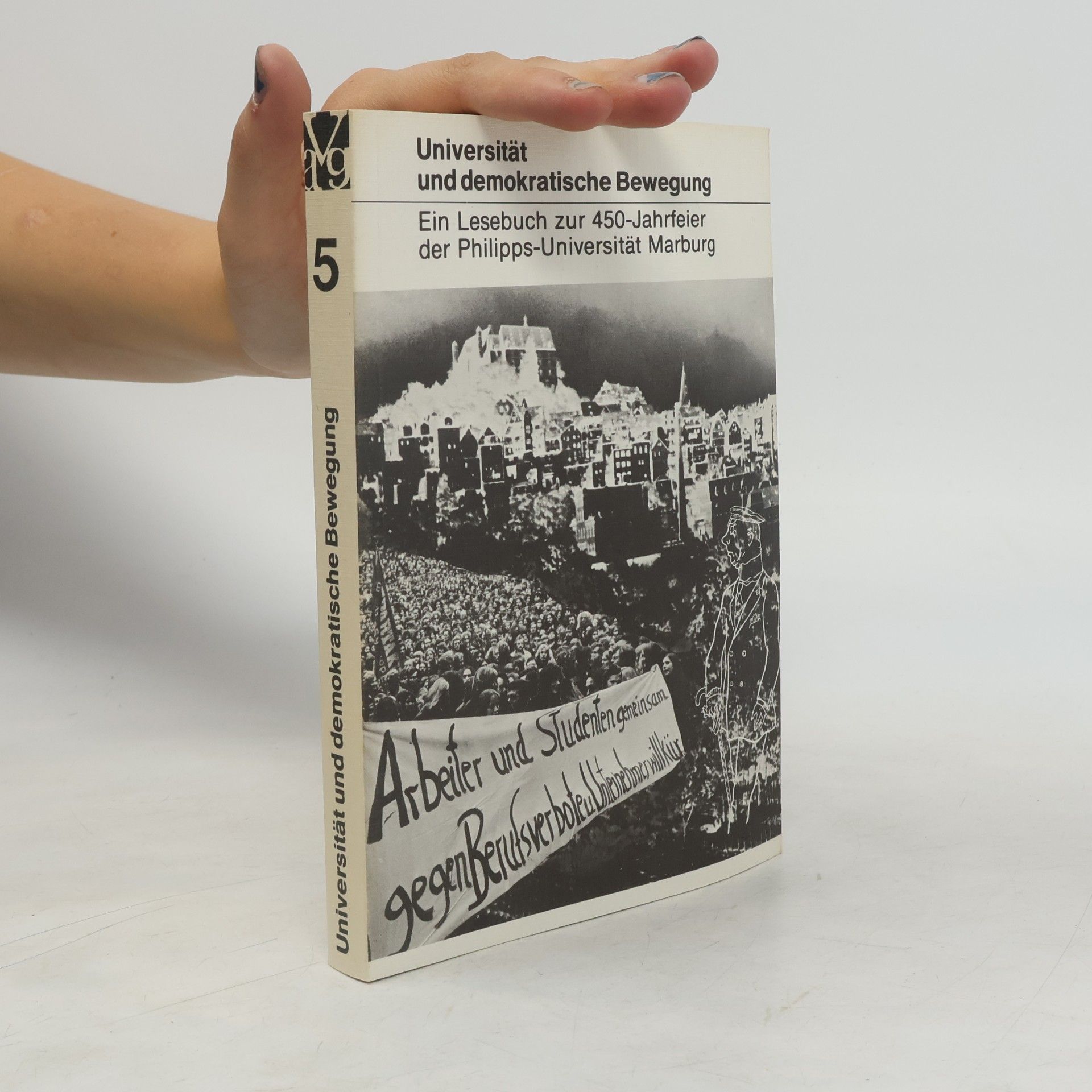 Schriftenreihe für Arbeiterbewegung und Gesellschaftswissenschaft - 5: Universität und demokratische Bewegung