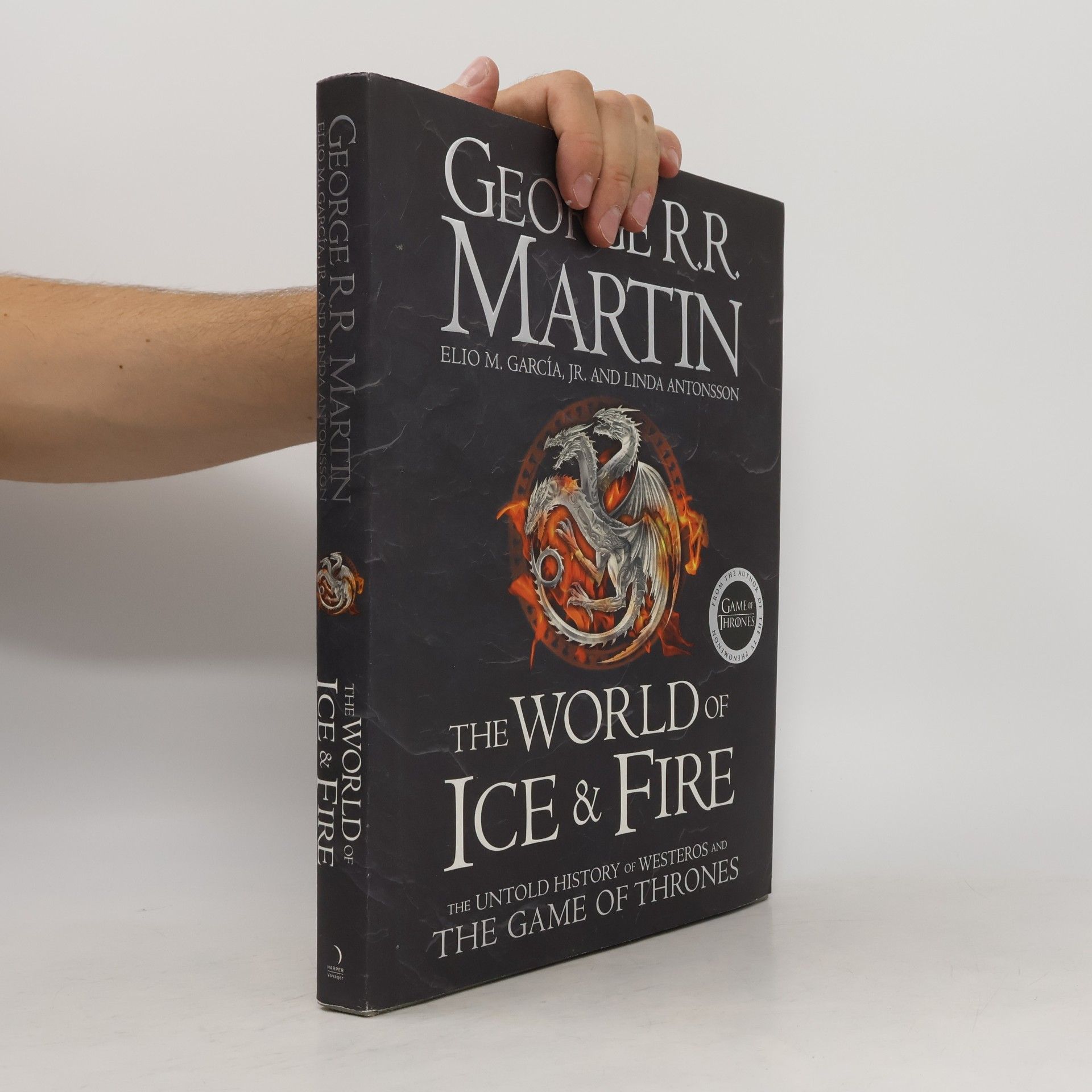 George R. R. Martin The world of ice & fire: The untold history of westeror and the game of thrones