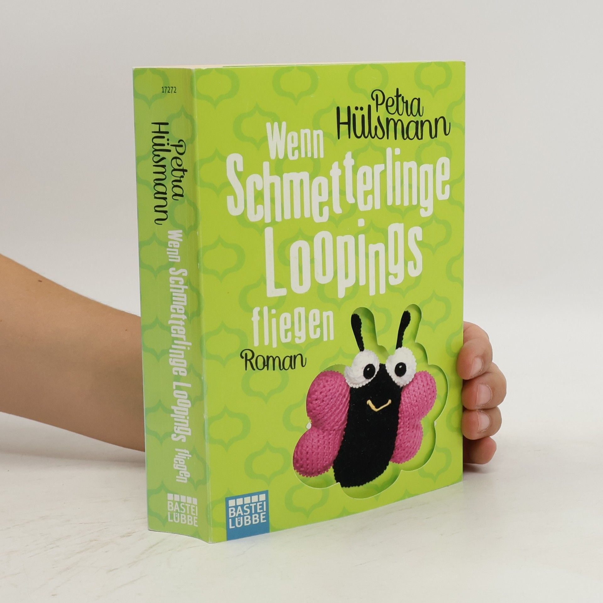 Petra Hülsmann Wenn Schmetterlinge Loopings fliegen