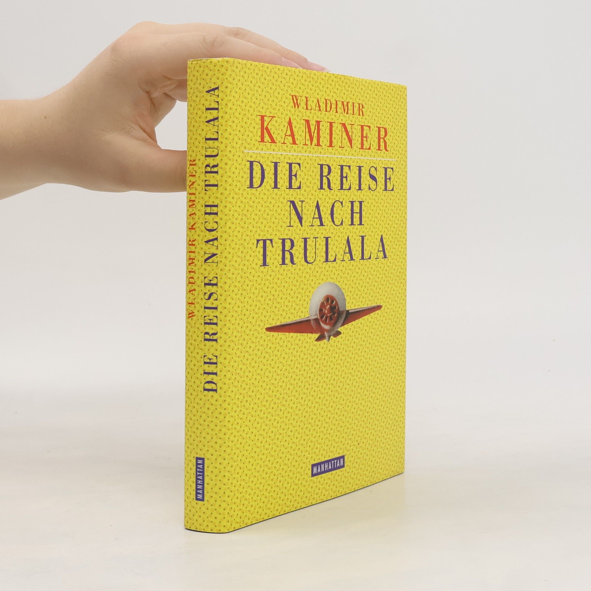 Wladimir Kaminer Die Reise nach Trulala