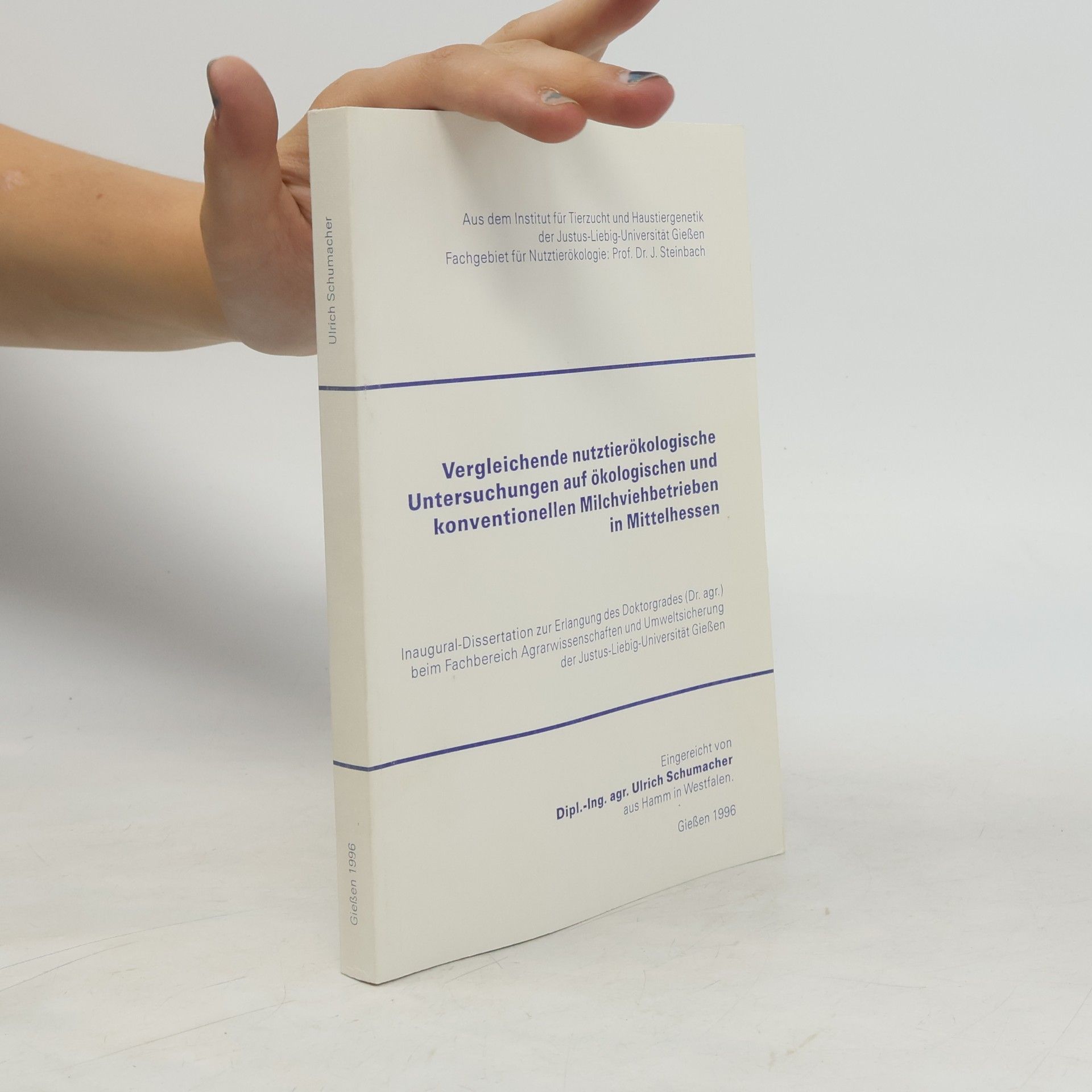Vergleichende nutztierökologische Untersuchungen auf ökologischen und konventionellen Milchviehbetrieben in Mittelhessen