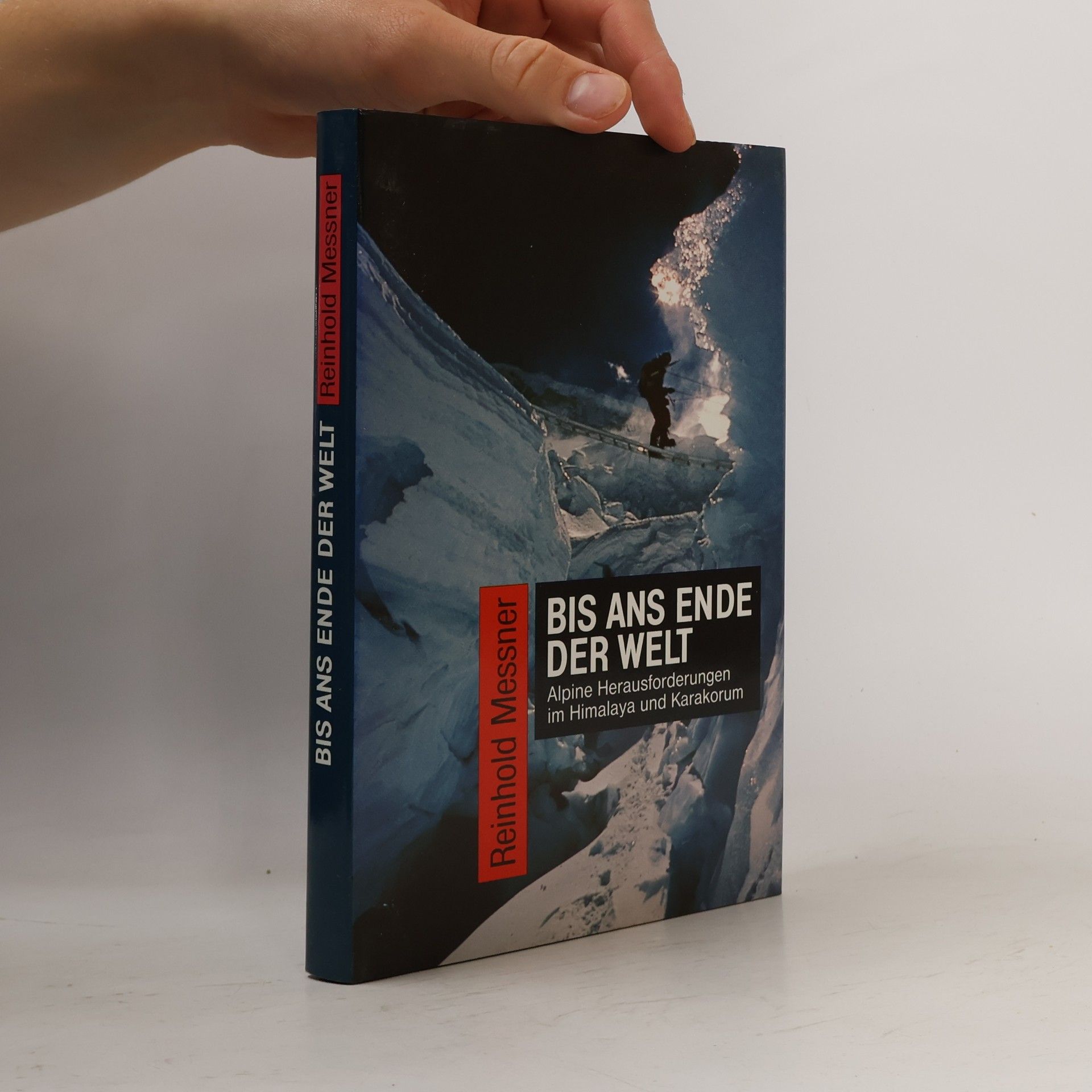Reinhold Messner Bis ans Ende der Welt
