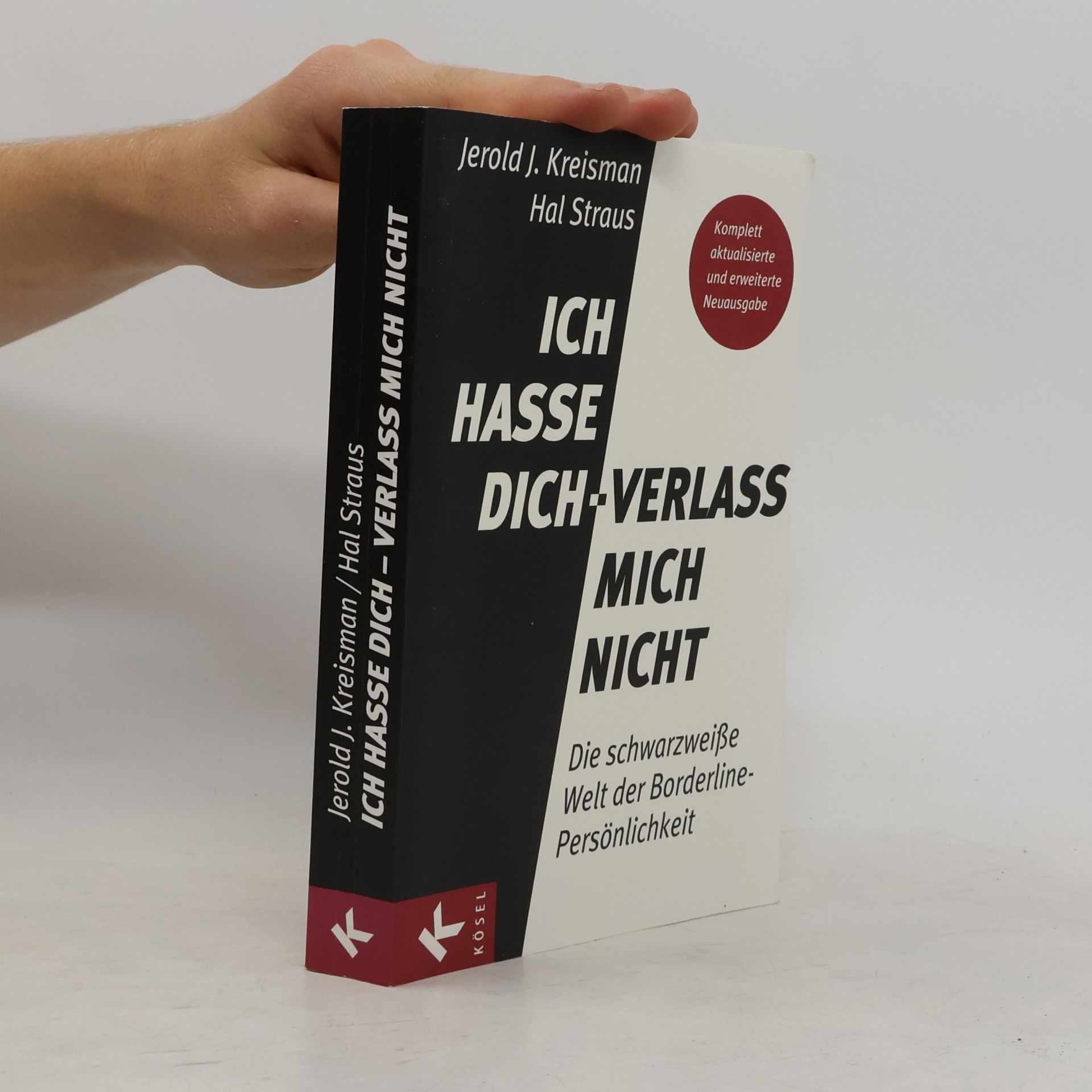 Jerold Jay Kreisman Ich hasse dich - verlass mich nicht
