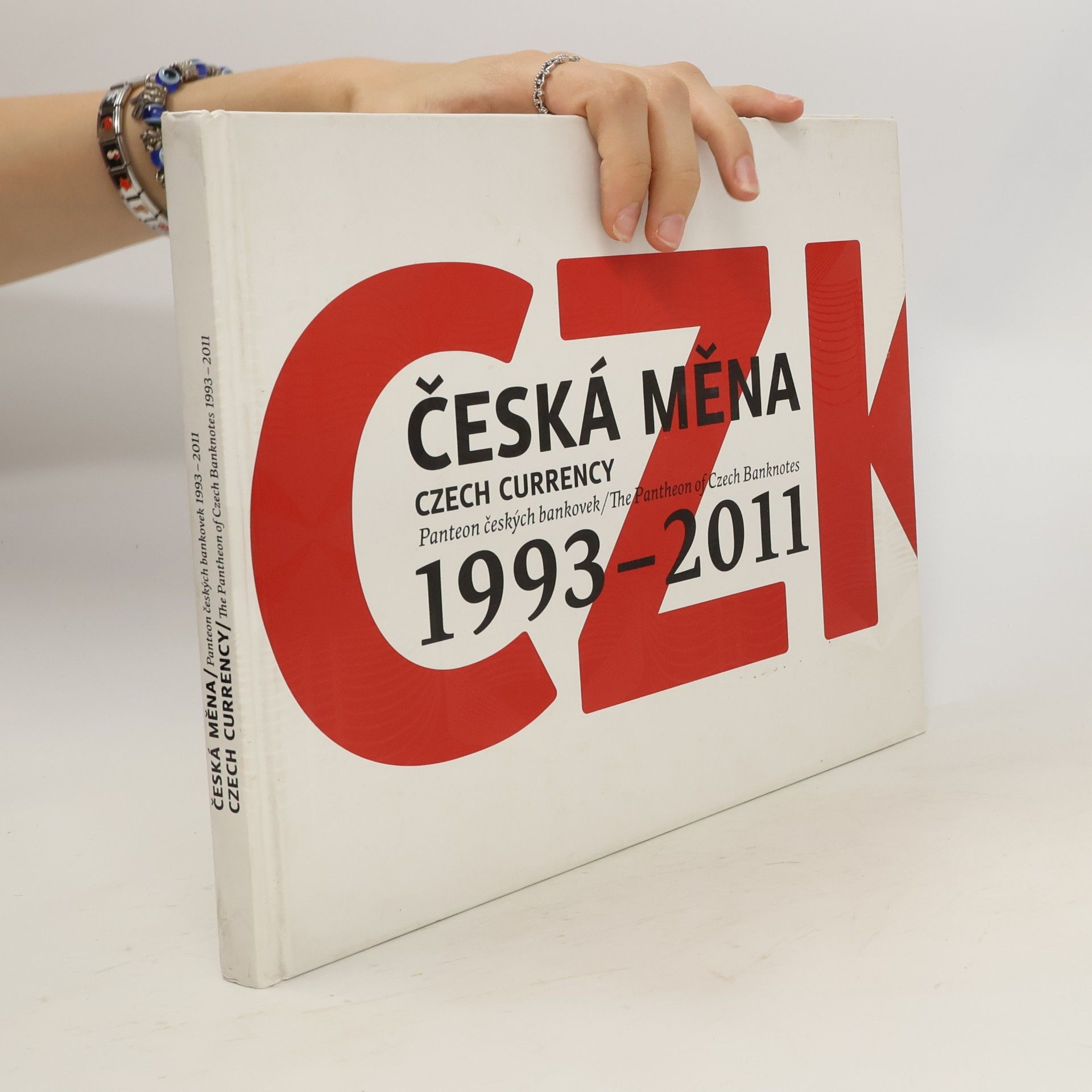 Miroslav Singer Česká měna: Panteon českých bankovek = Czech currency: The pantheon of Czech banknotes : 1993-2011