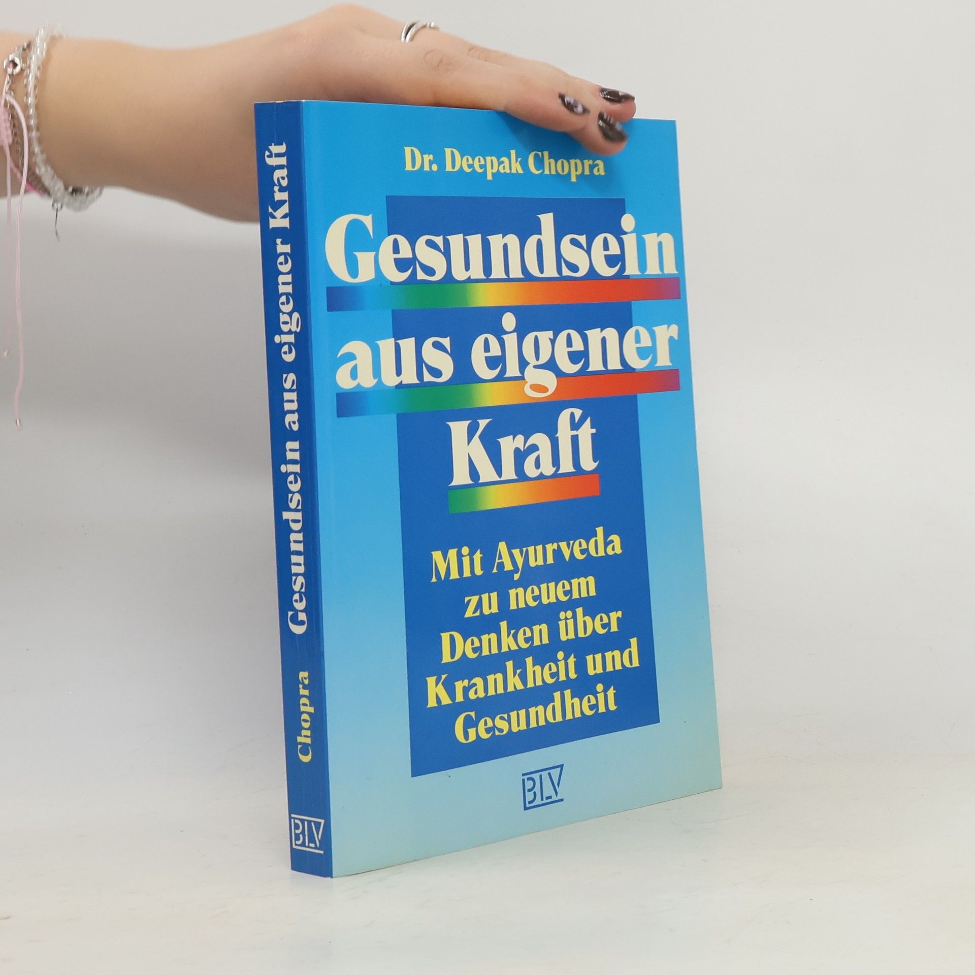 Deepak Chopra Gesundsein aus eigener Kraft