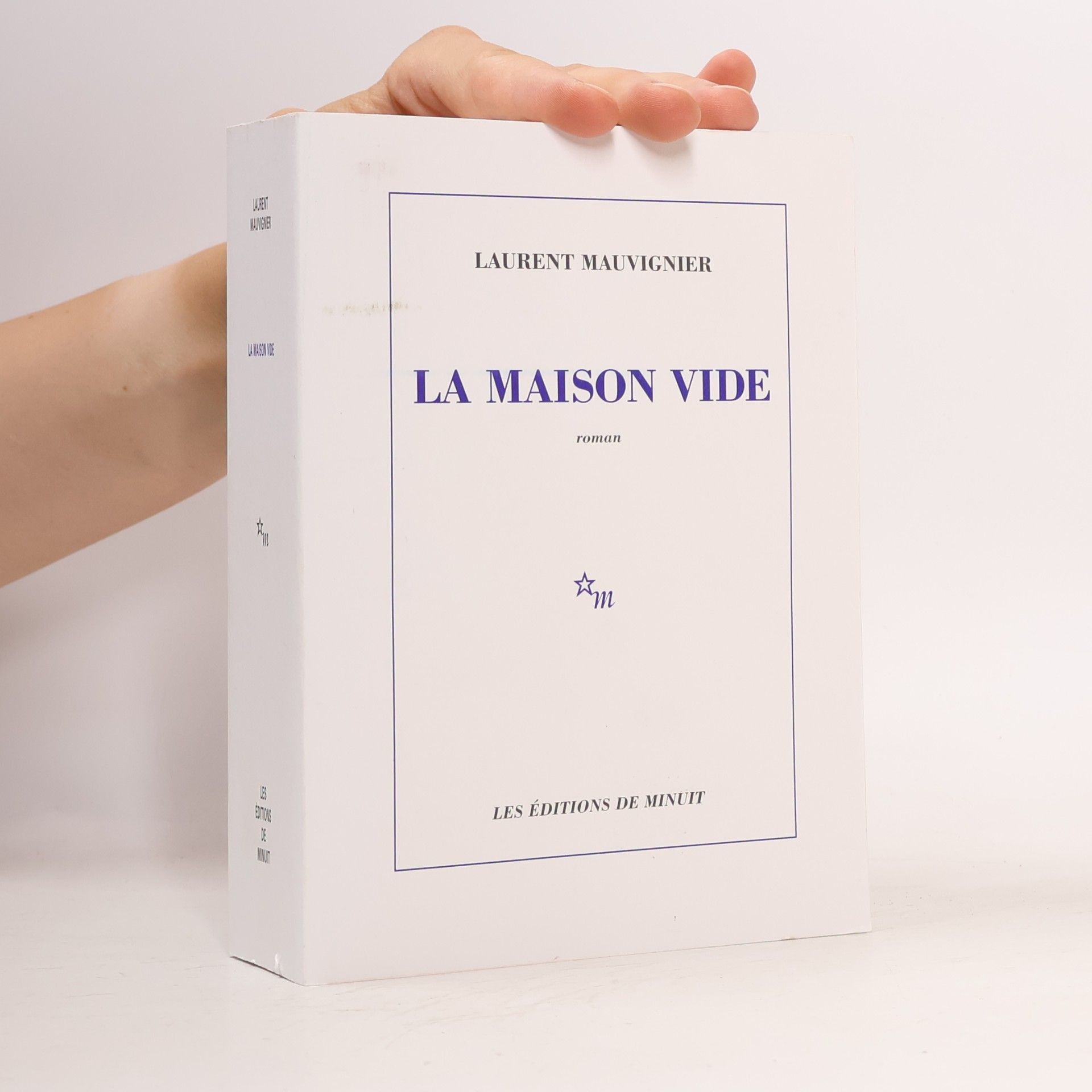 Laurent Mauvignier La maison vide