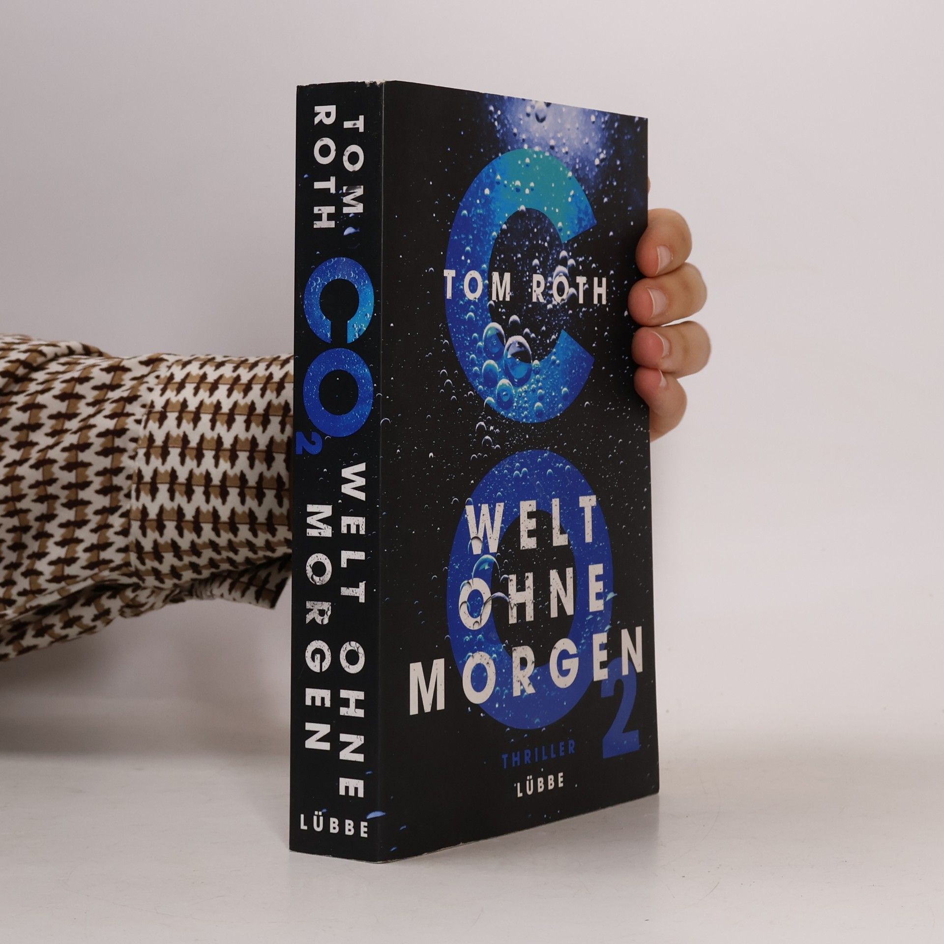 Tom Roth CO2 - Welt ohne Morgen