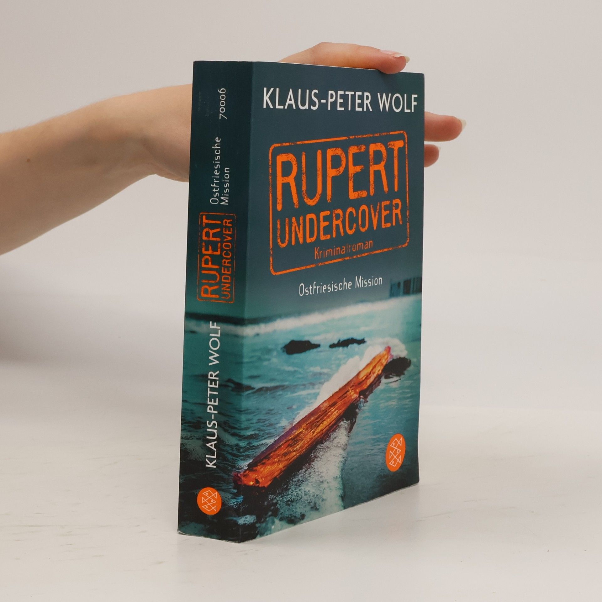 Klaus-Peter Wolf Rupert Undercover. Ostfriesische Mission