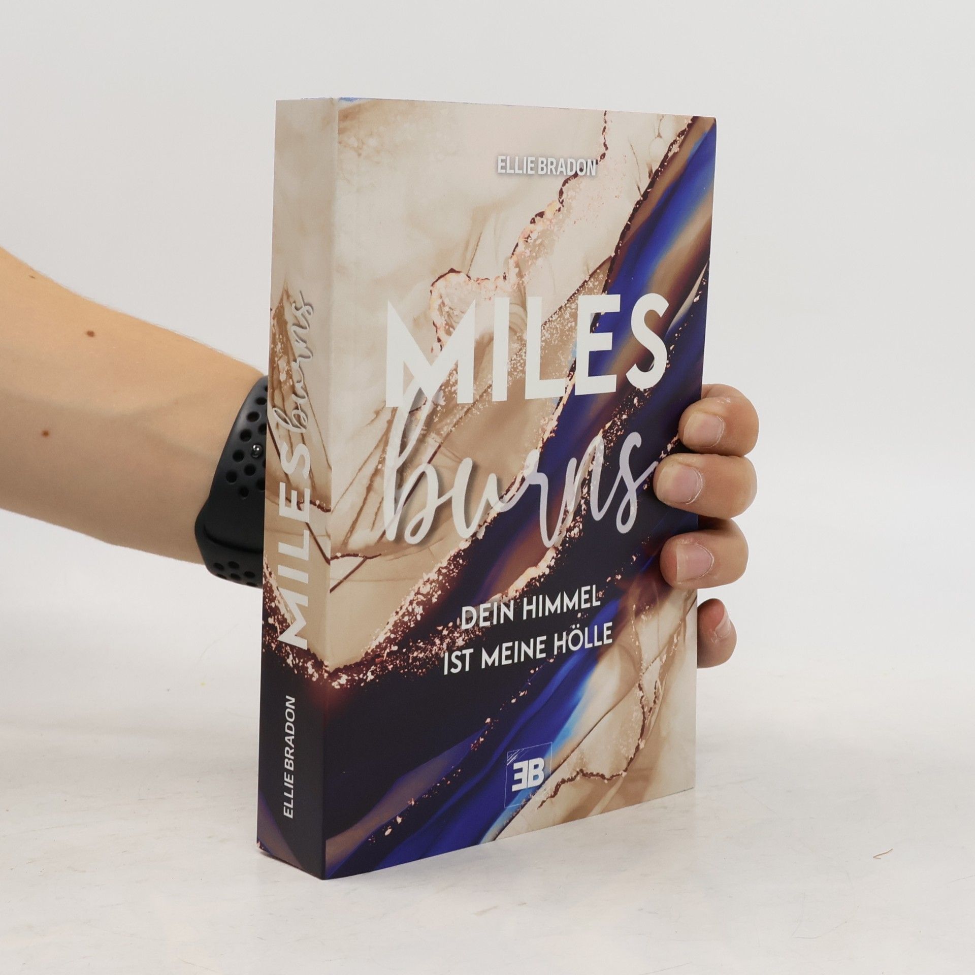Ellie Bradon Miles Burns. Dein Himmel ist meine Hölle