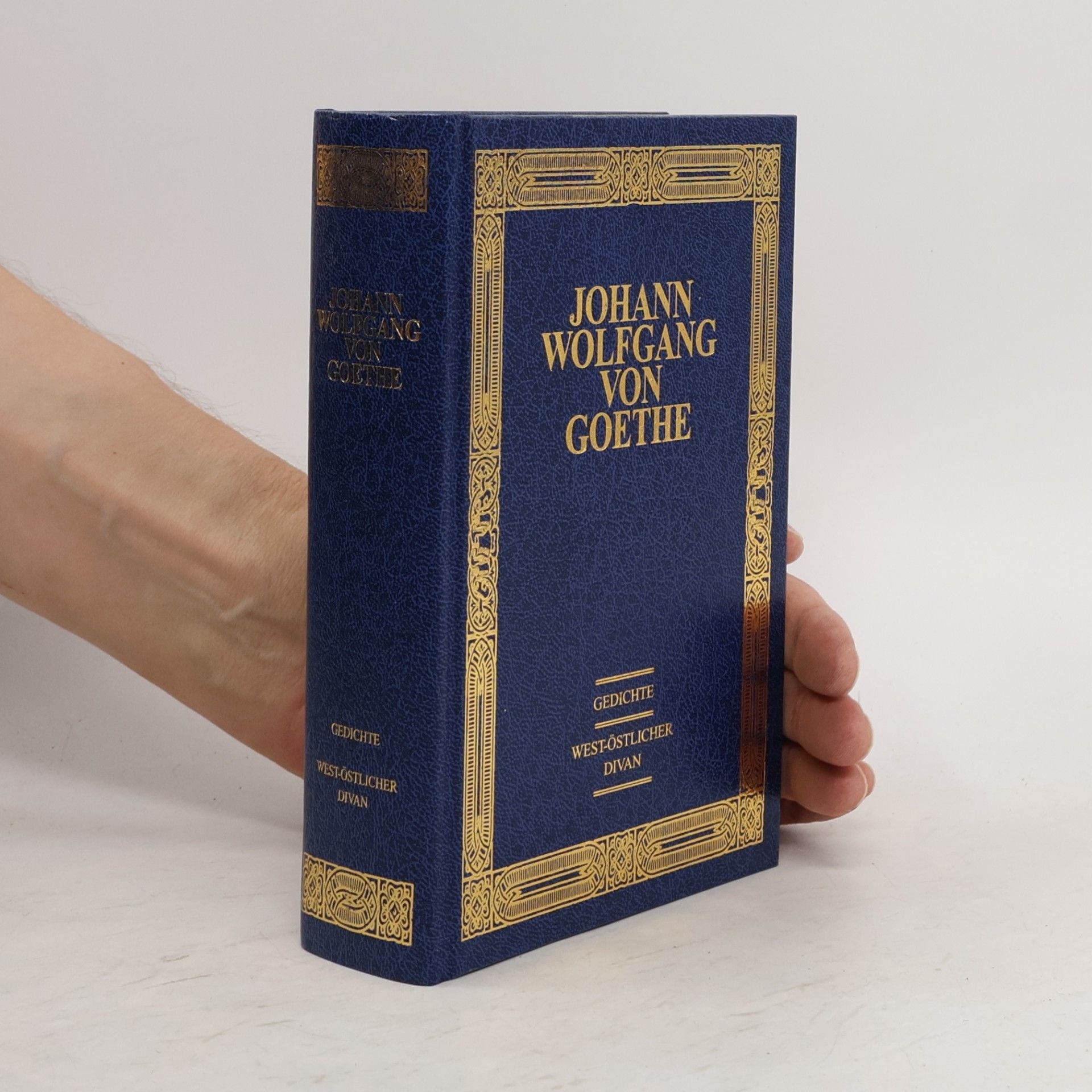 Johann Wolfgang von Goethe Gedichte. West-Östrlicher Divan