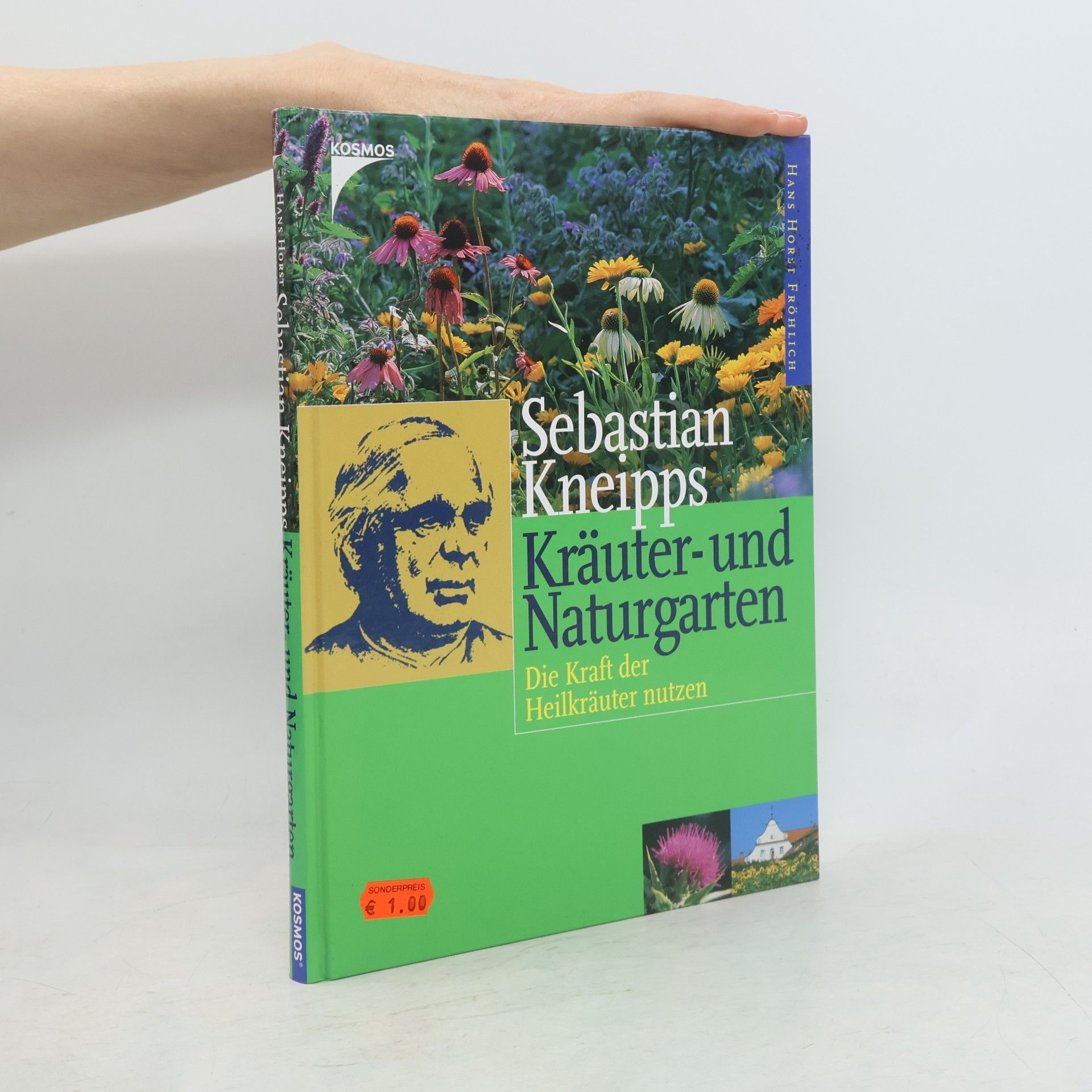 Hans Horst Fröhlich Sebastian Kneipps Kräuter- und Naturgarten