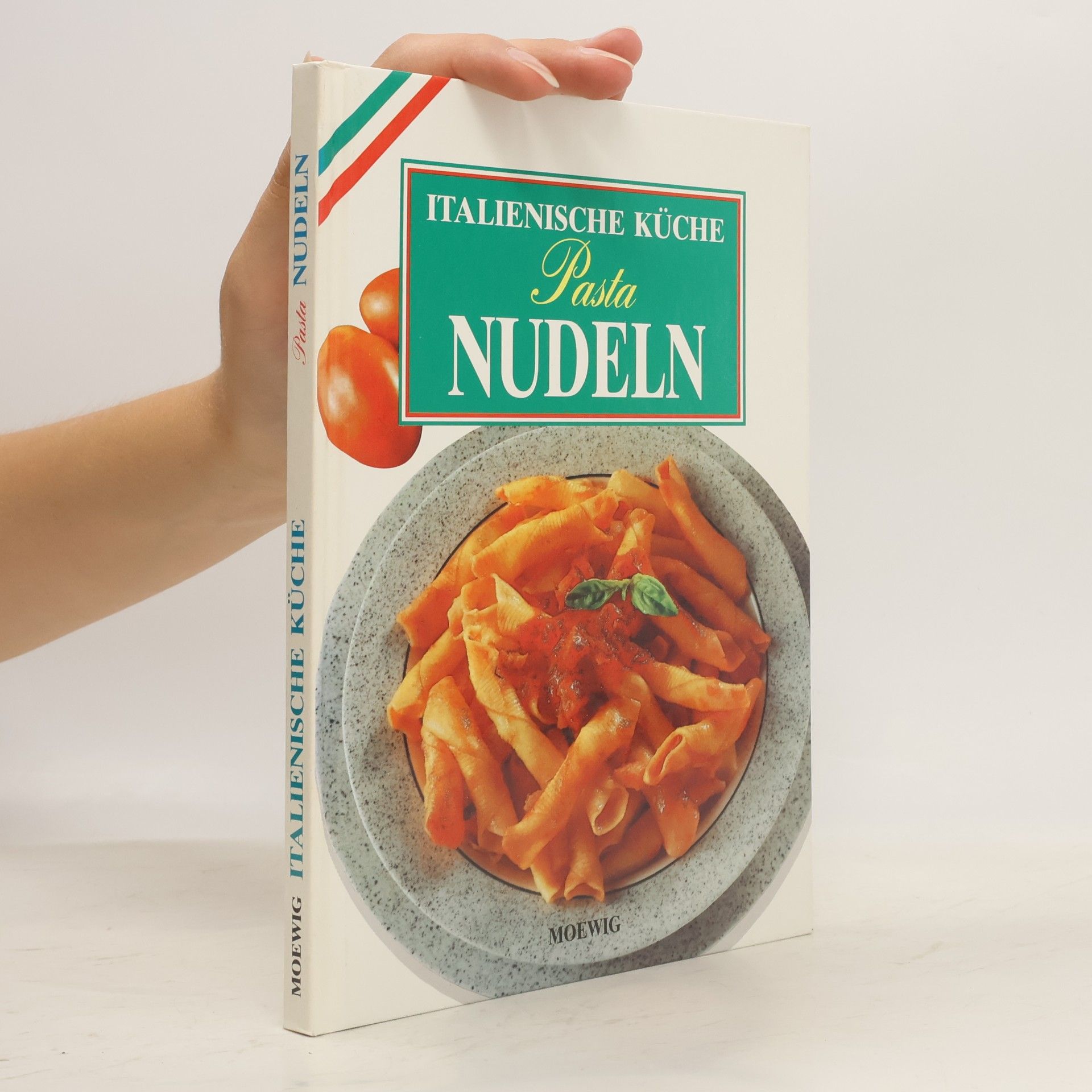 Kolektiv autorů Italienische Küche: Pasta Nudeln
