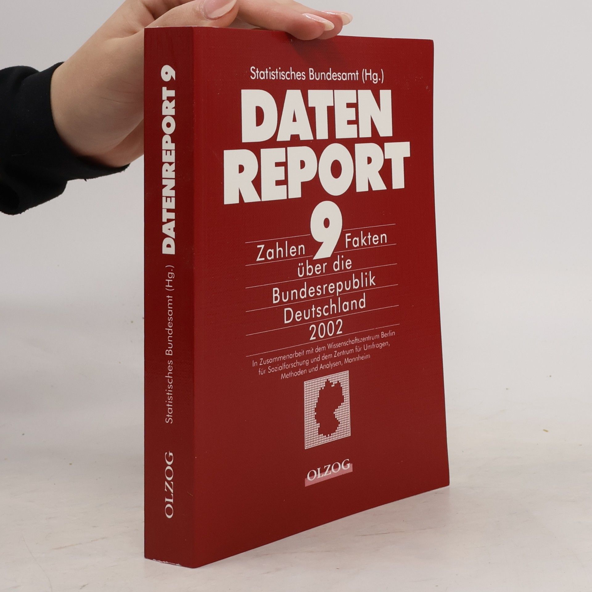 Statistisches Bundesamt Datenreport IX. Zahlen und Fakten über die Bundesrepublik Deutschland 2002.