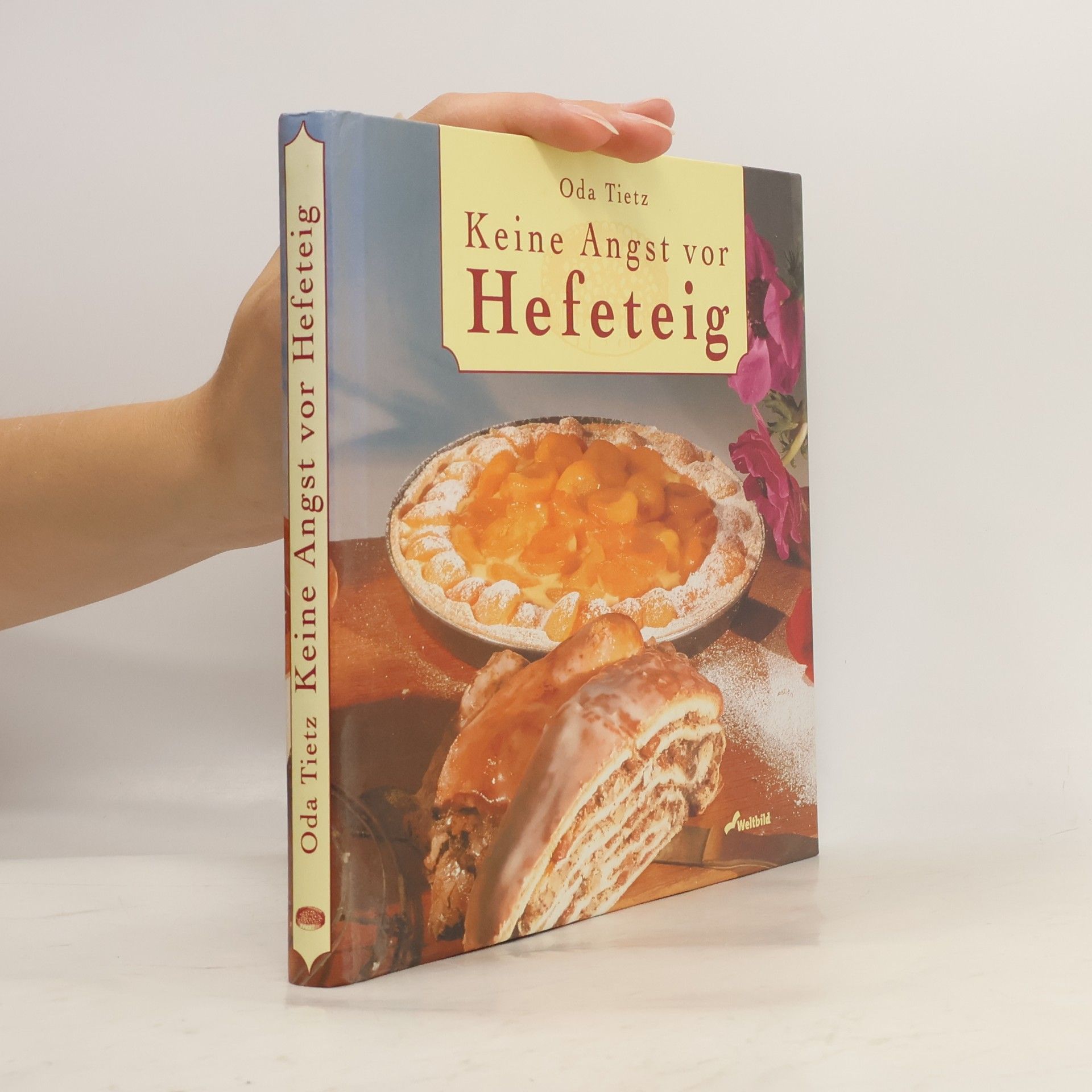 Oda Tietz Keine Angst vor Hefeteig
