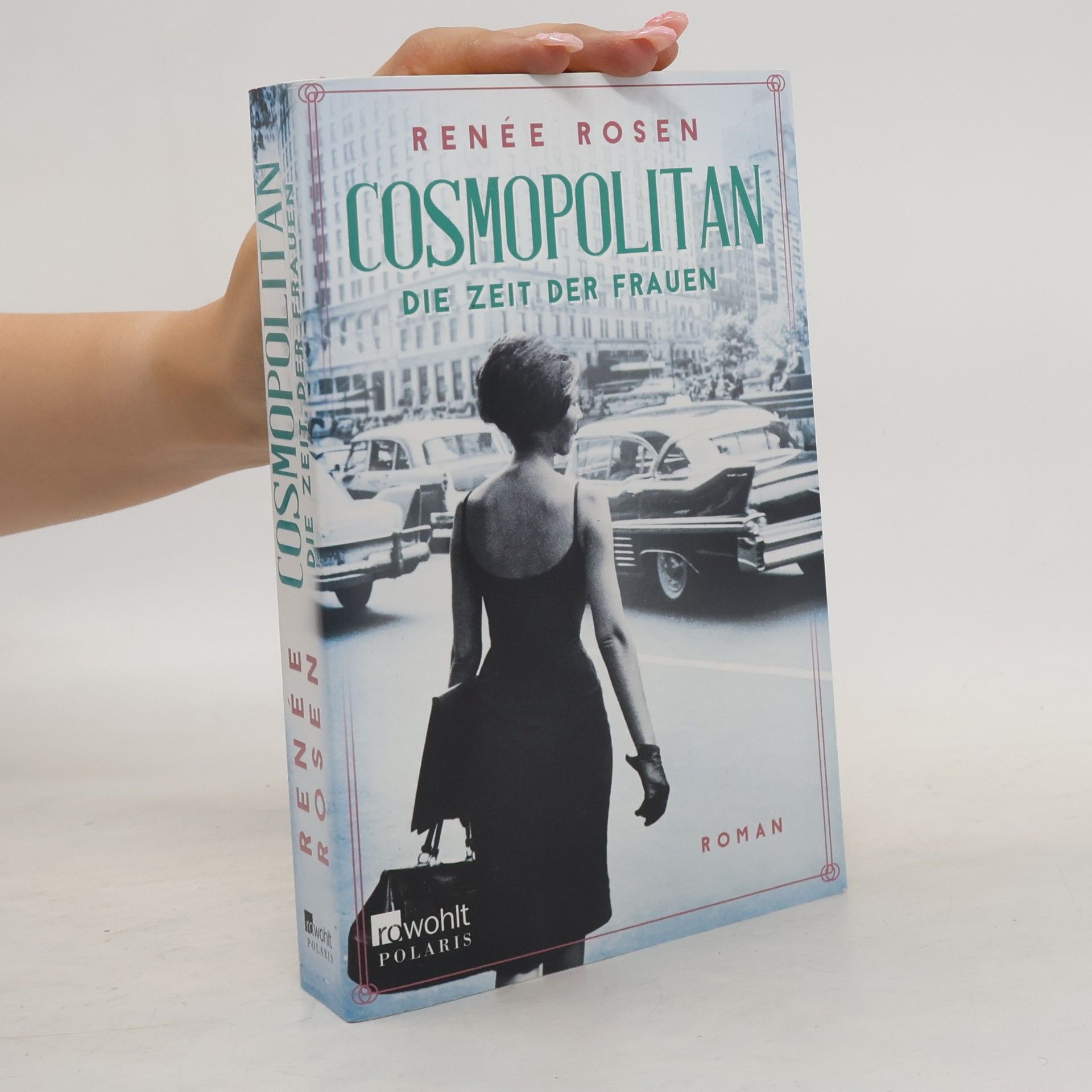 Renée Rosen Cosmopolitan – die Zeit der Frauen