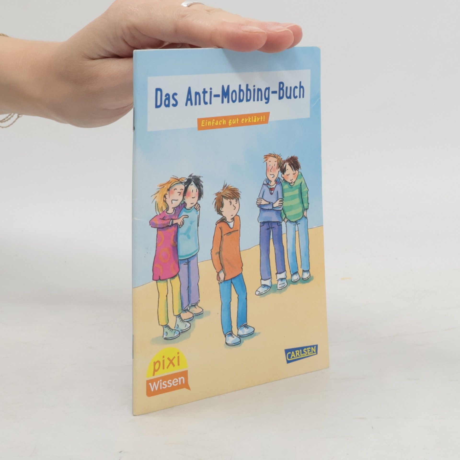 Mechthild Schäfer Das Anti-Mobbing-Buch / Pixi Wissen Bd.91
