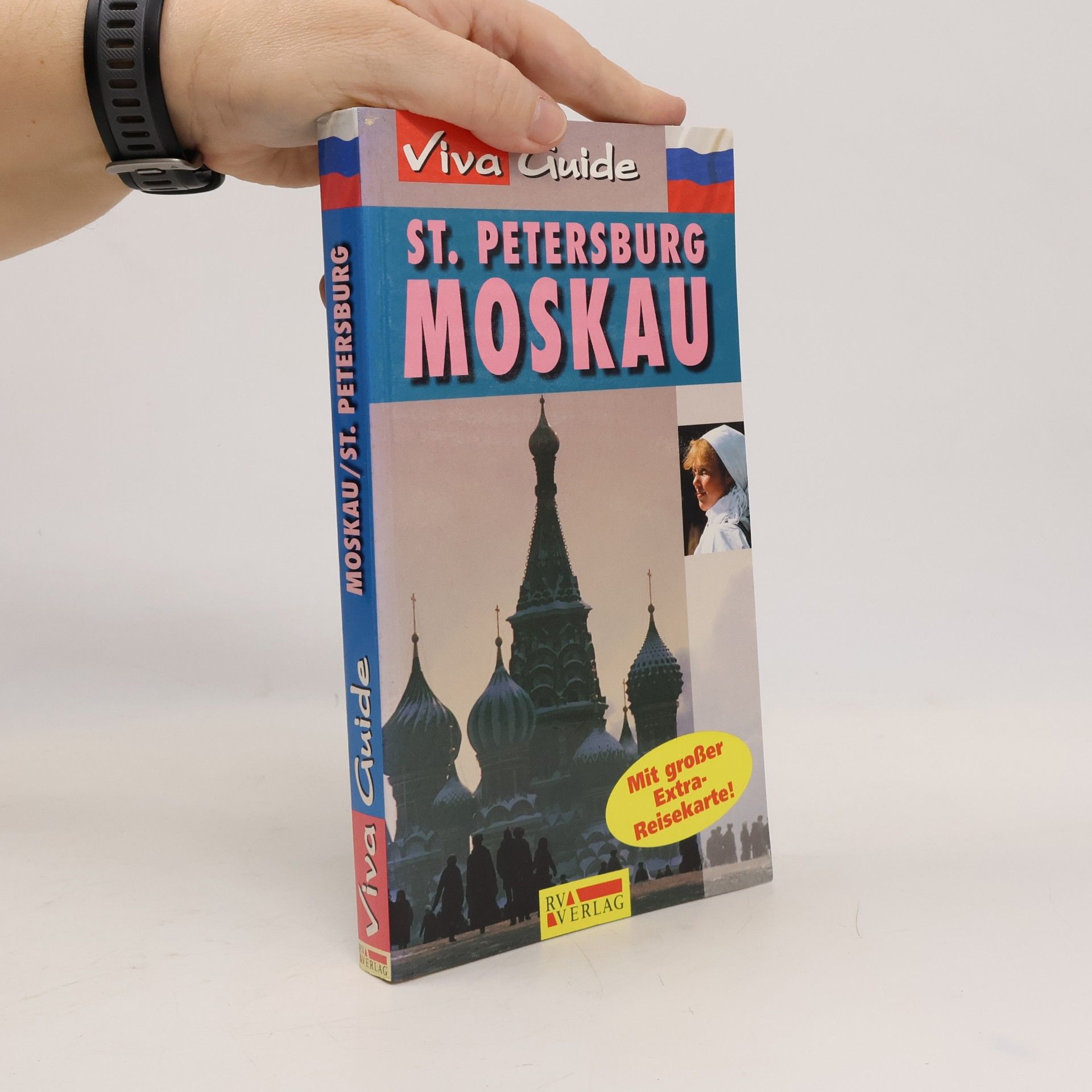 Christopher Rice Viva Guide: St. Petersburg, Moskau