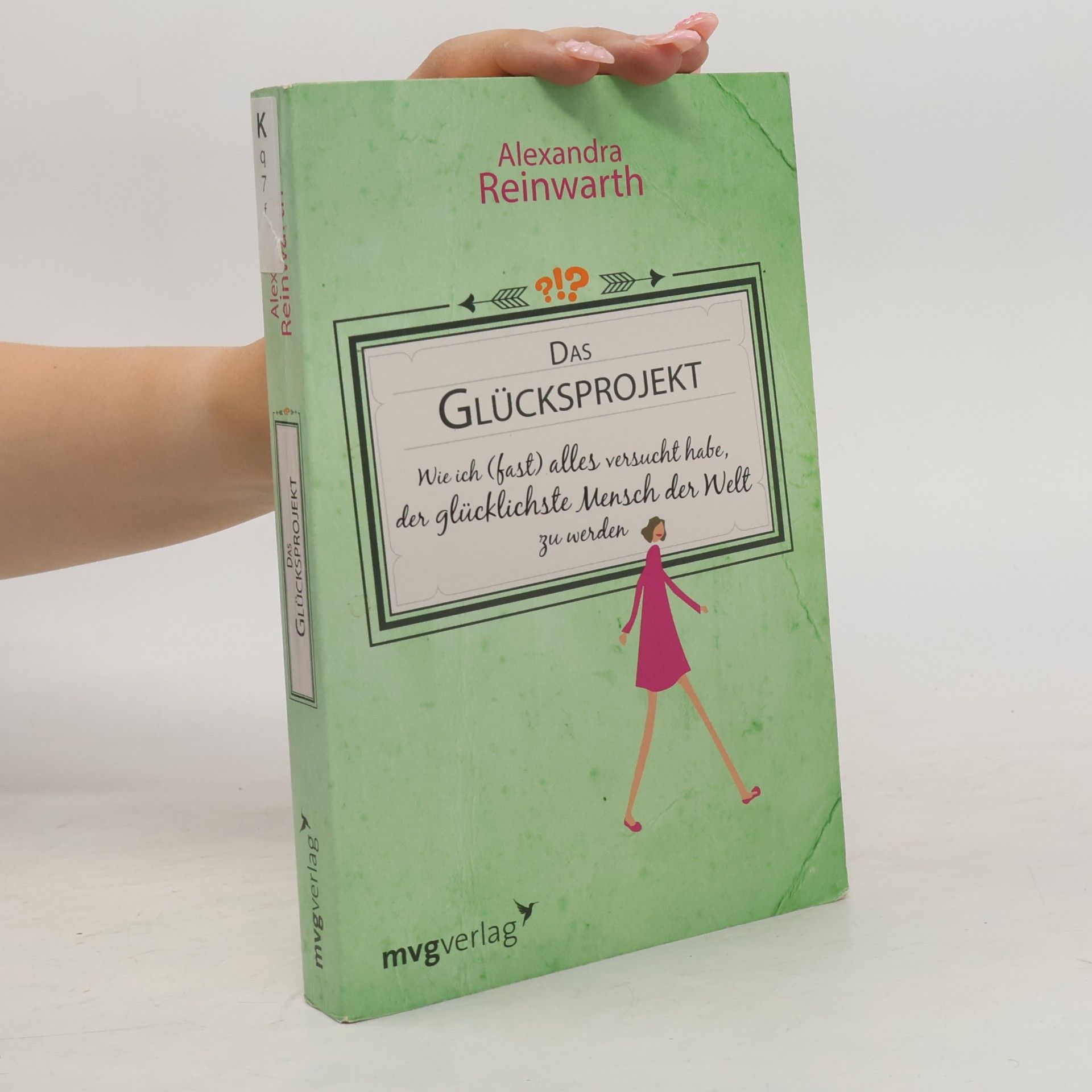 Alexandra Reinwarth Das Glücksprojekt