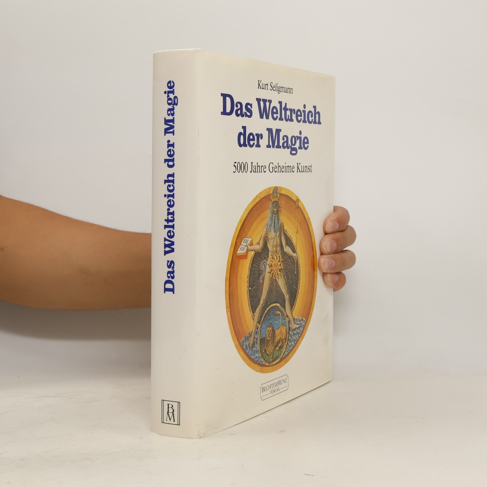 Kurt Seligmann Das Weltreich der Magie