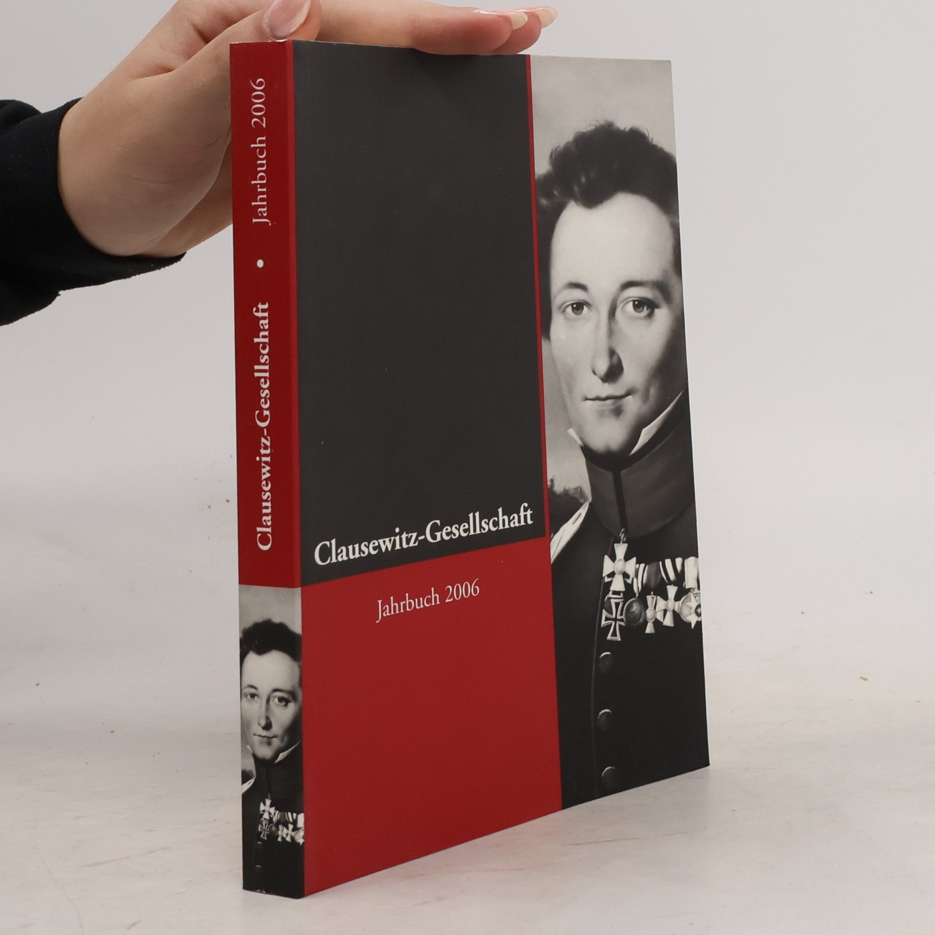 Clausewitz-Gesellschaft Clausewitz-Gesellschaft Jahrbuch 2006