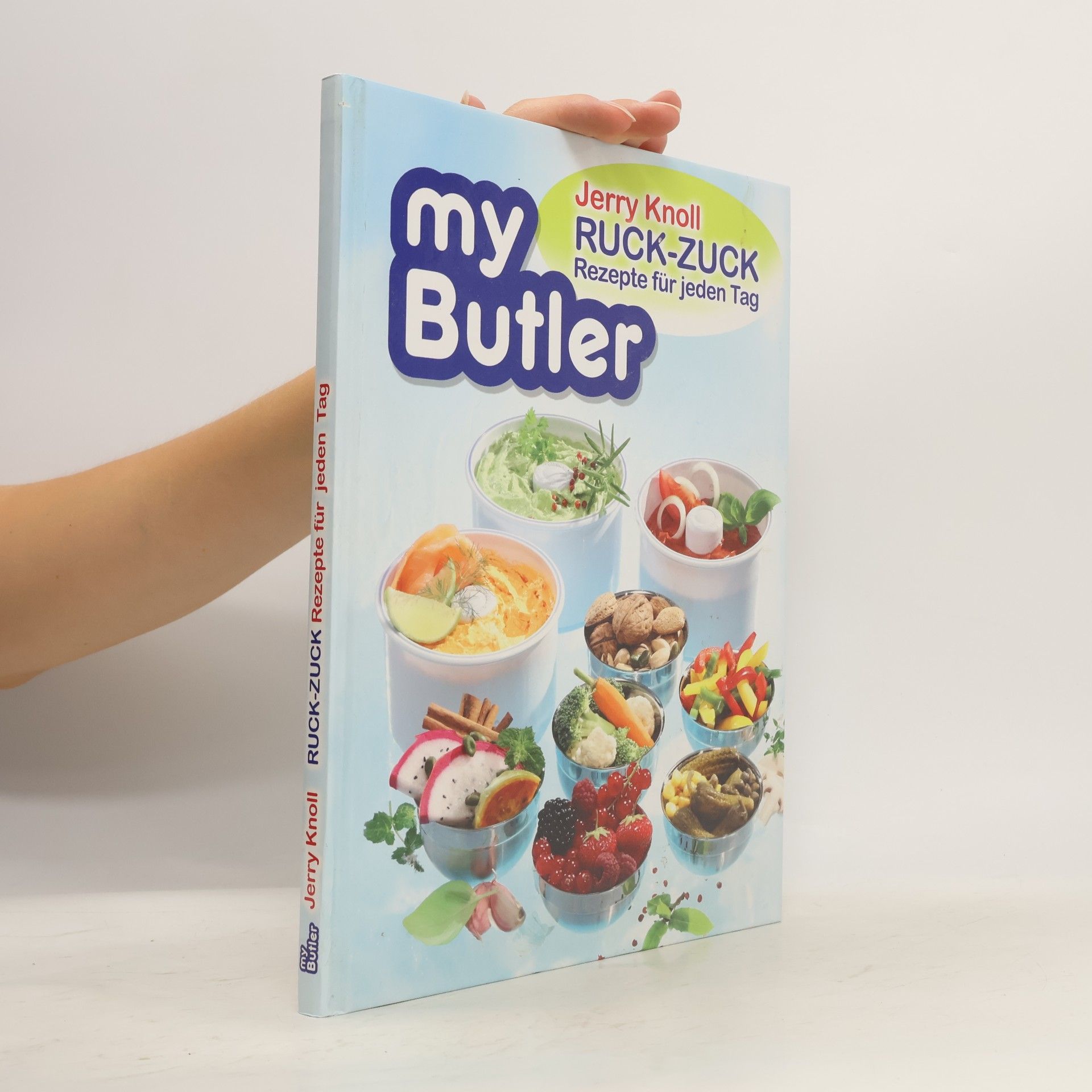 Jerry Knoll My Butler. Ruck-zuck Rezepte für jeden Tag