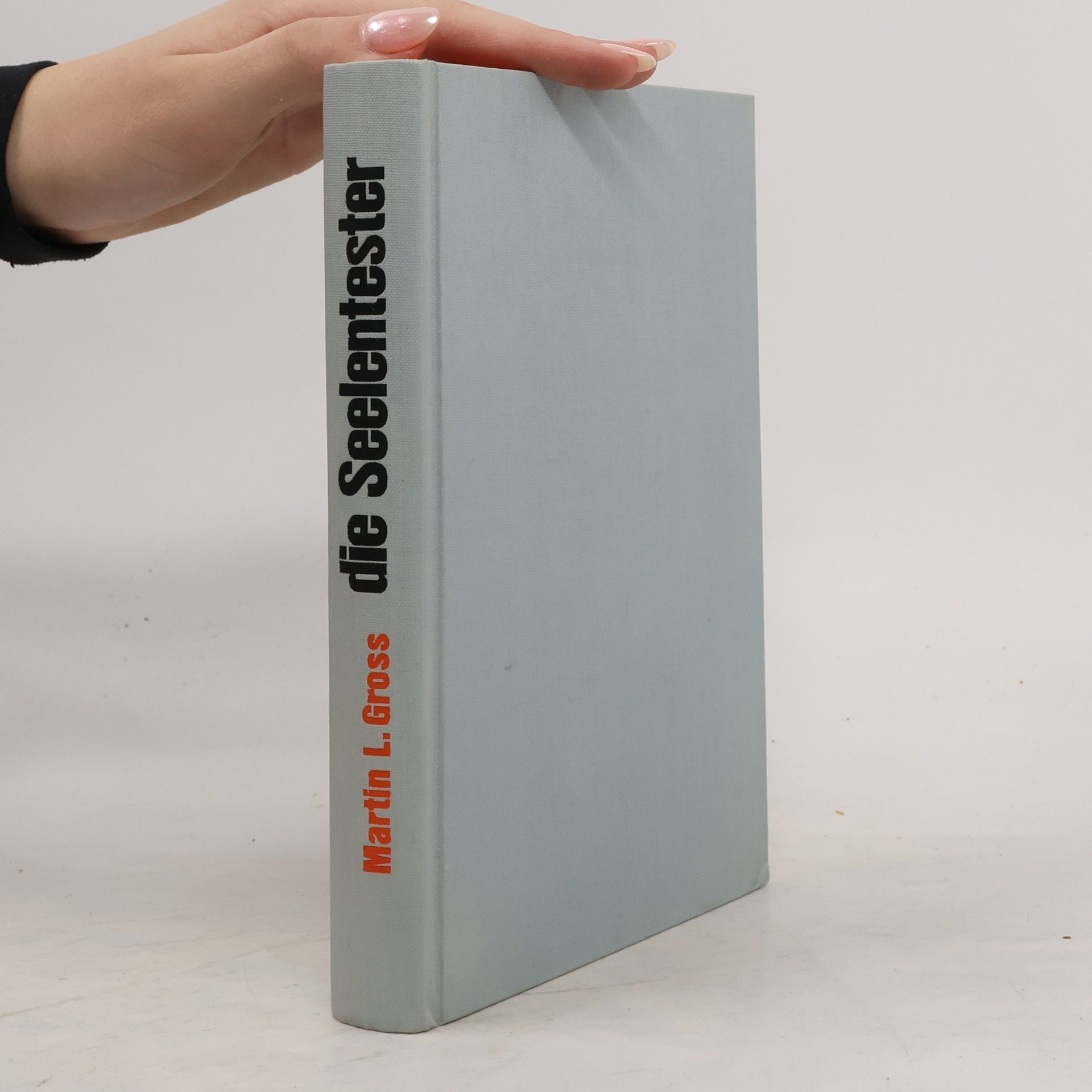 Martin L. Gross Die Seelentester